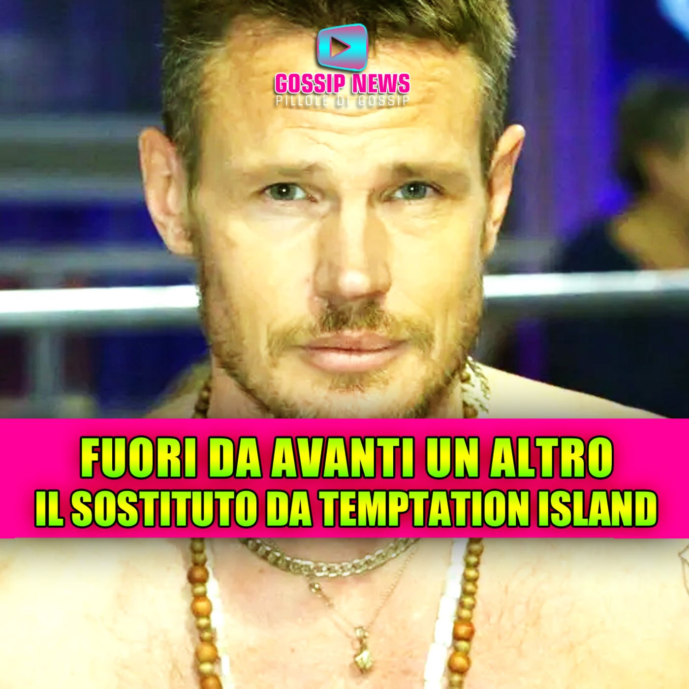 Avanti un altro cambia volto: addio Nilsson, arriva un ex di Temptation Island
