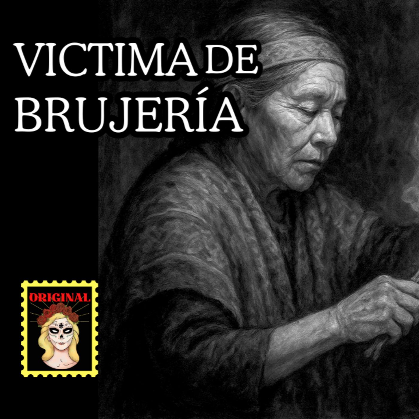 👉VICTIMA de BRUJERÍA⎮Relato de BRUJERÍA⎮Viviendo con el miedo - Relatos de Brujería episode artwork