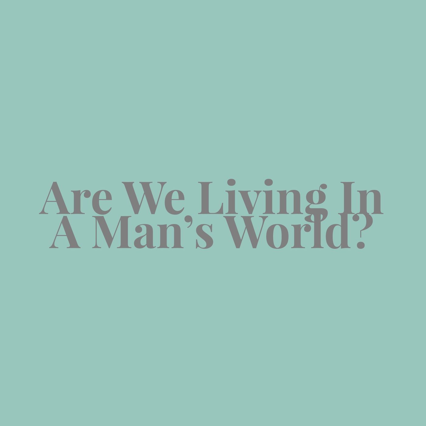 Are We Living In A Man's World? - With Amy Christophers episode artwork