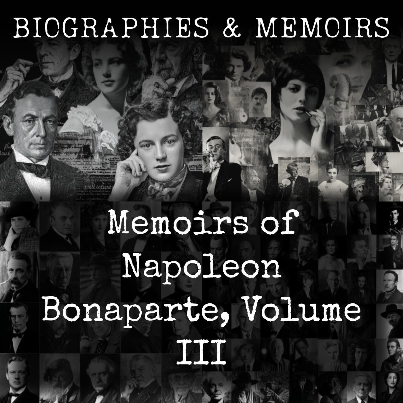 Memoirs of Napoleon Bonaparte, Volume III