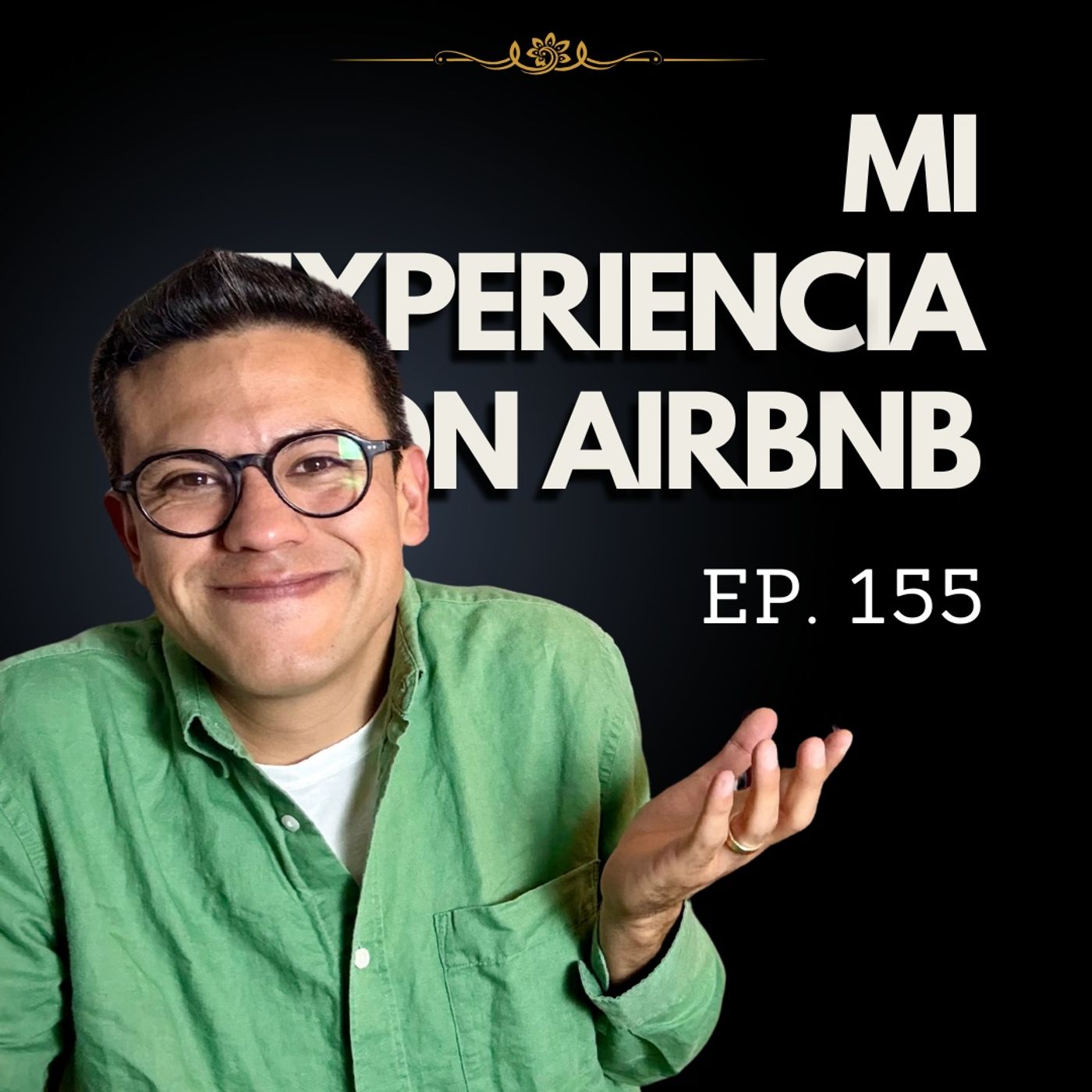Ep. 155 - Cómo empezar un negocio con casi nada de dinero: Airbnb
