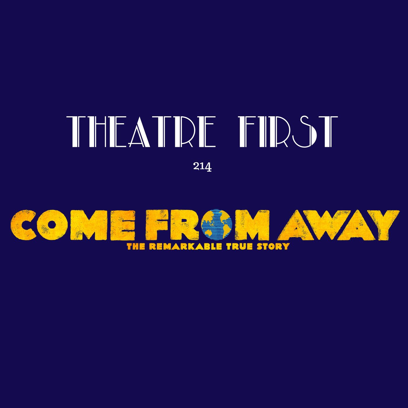 214: Come From Away (Comedy Theatre, Melbourne, Australia) (review) episode artwork
