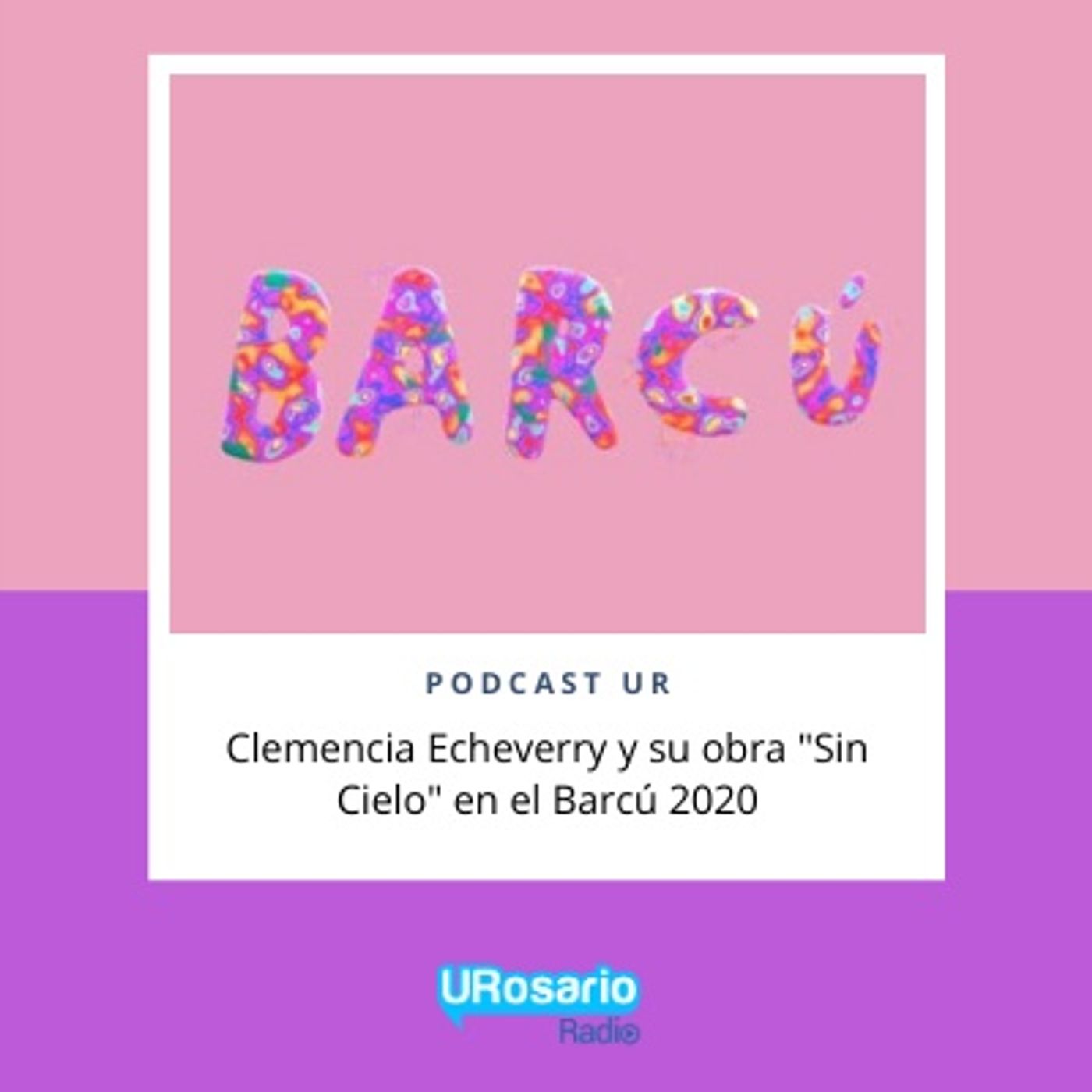 ¡Contágiate de cultura! con el Barcú 2020 episode artwork
