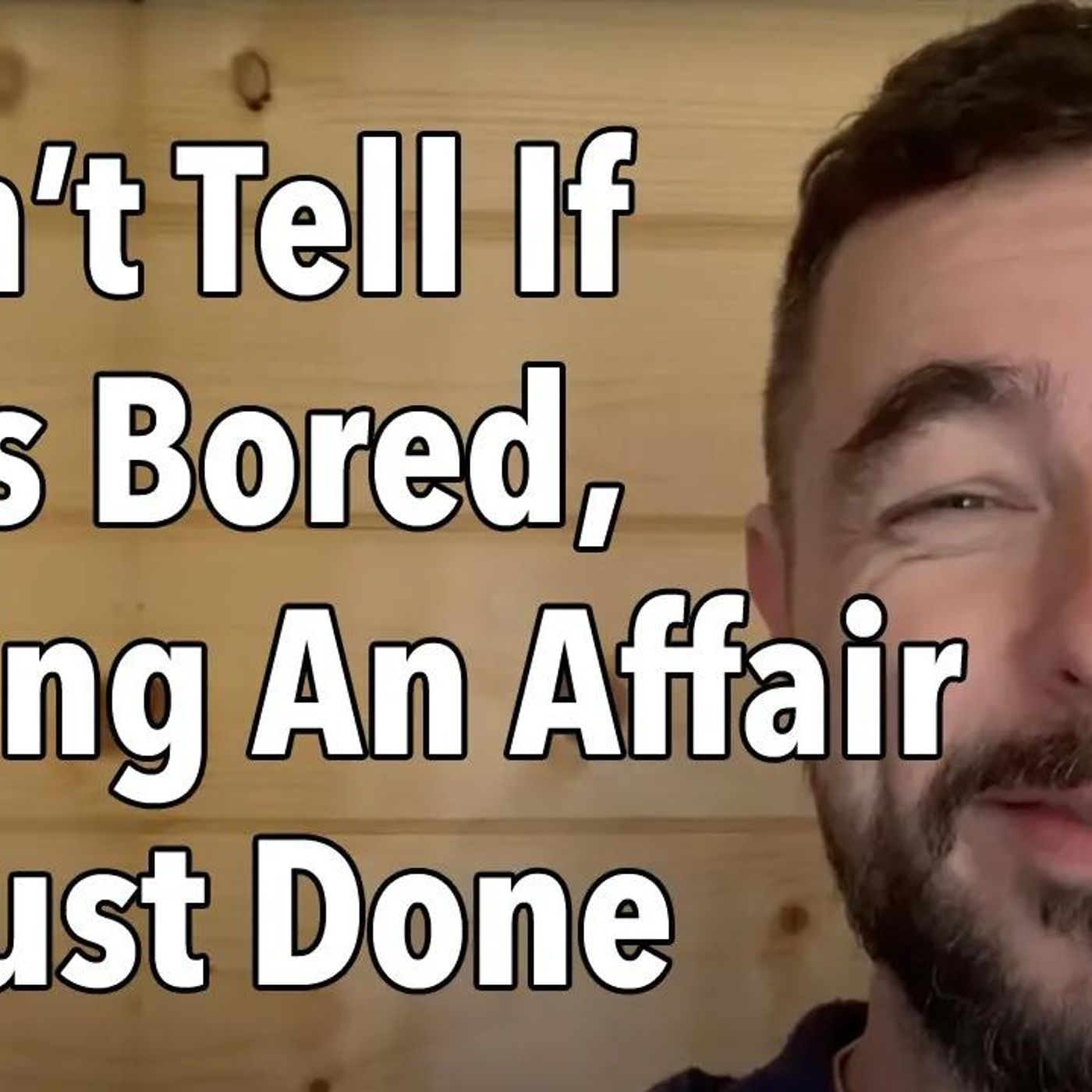 I Can’t Tell If She’s Bored, Having An Affair Or Just Done