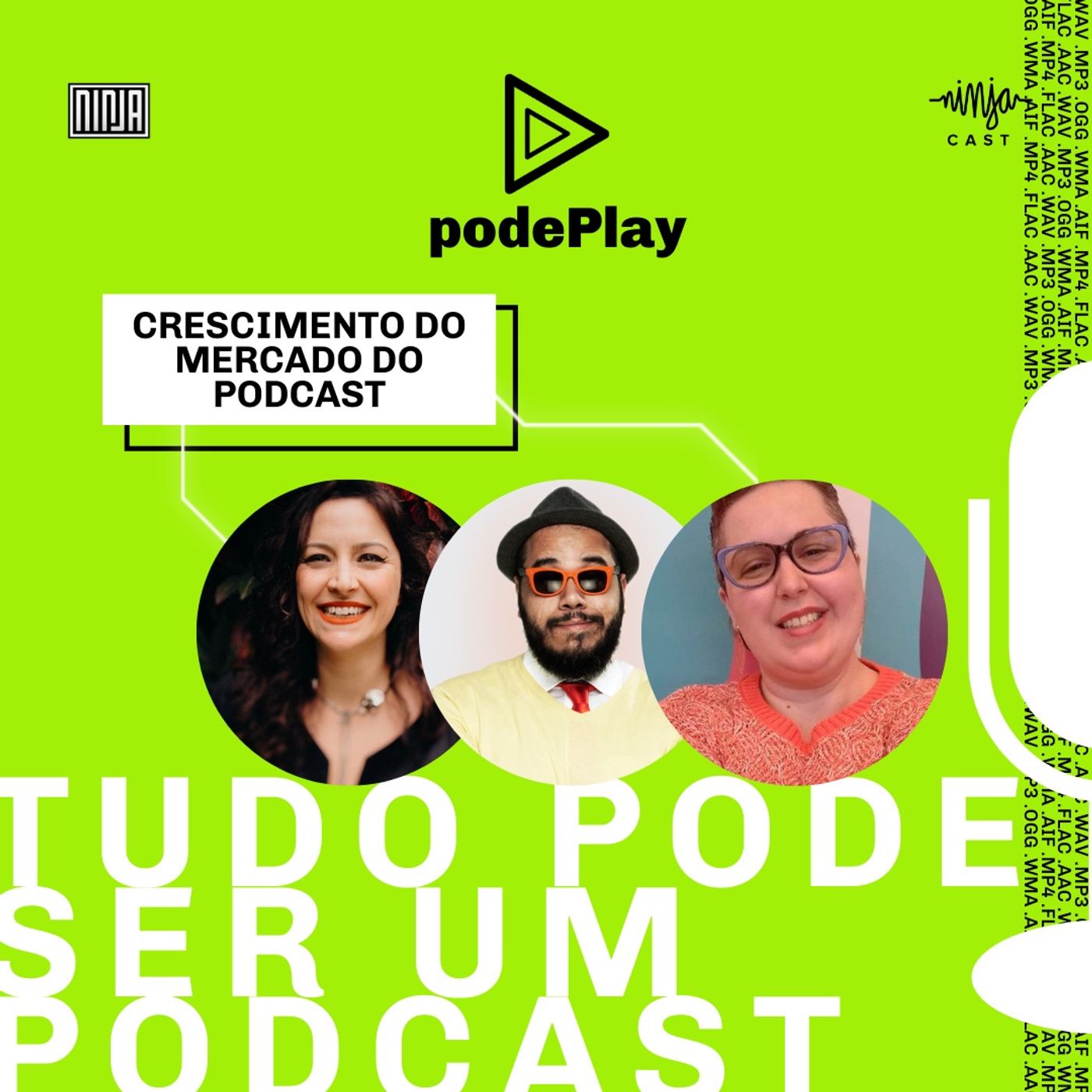 #podePlay - Semana do Podcast da Mídia NINJA