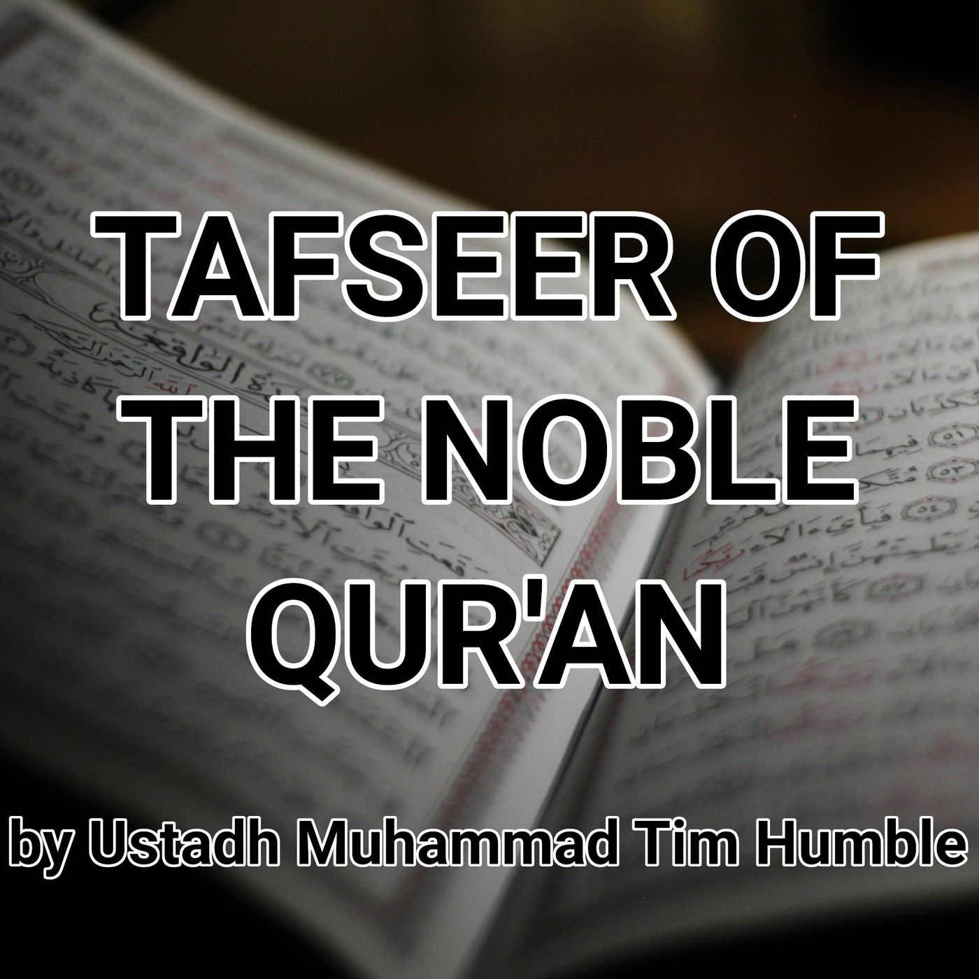 Tafseer by Ustadh Muhammad Tim Humble