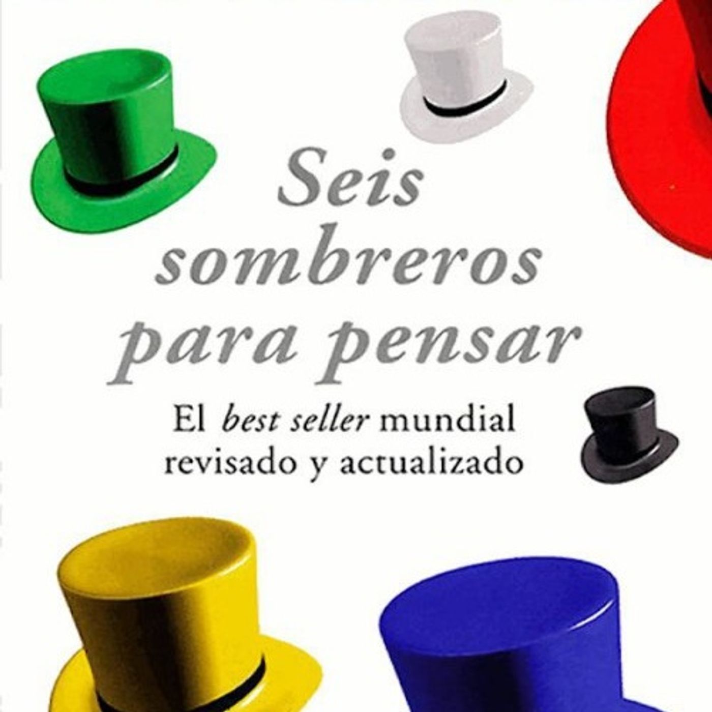 Seis sombreros para pensar - Edward de Bono