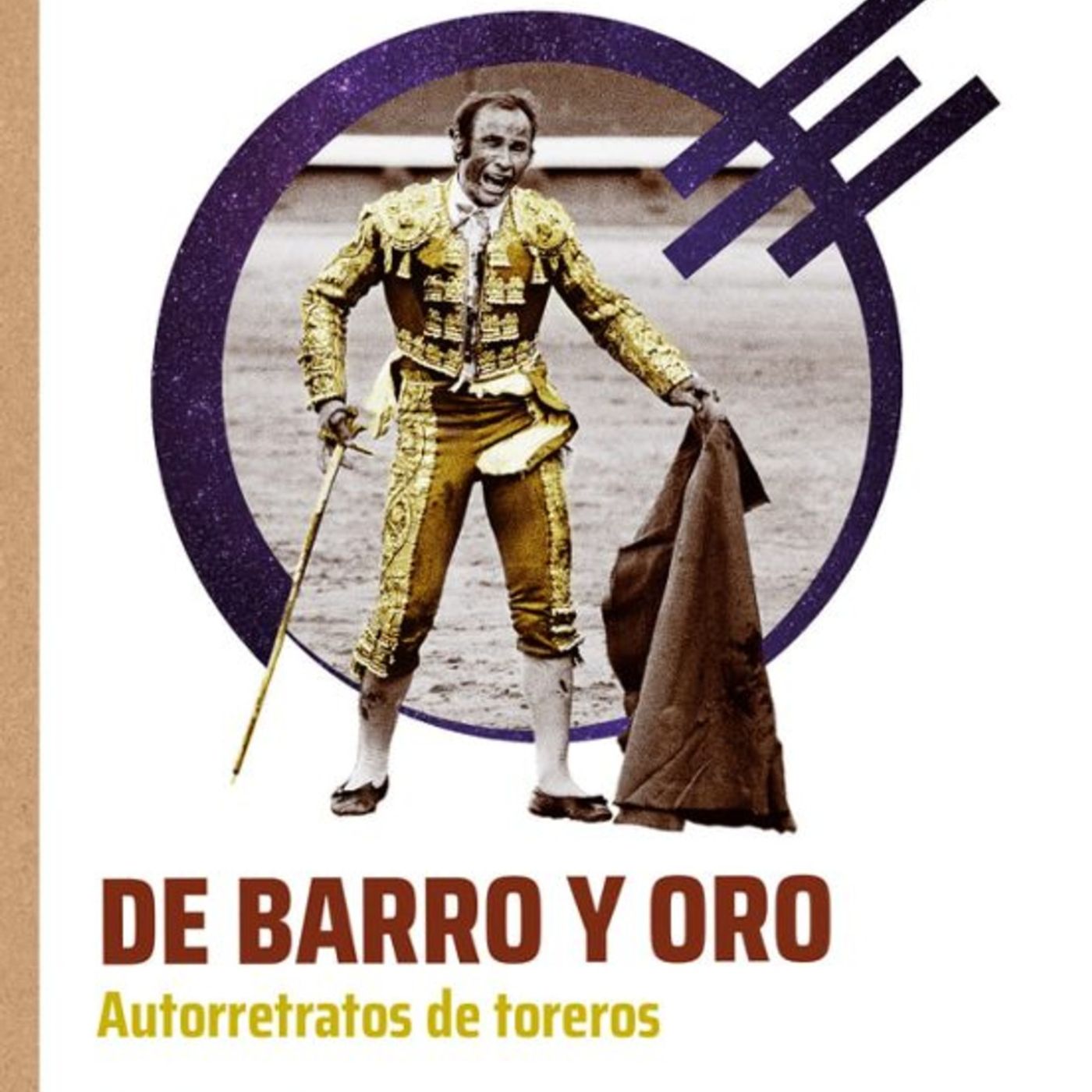 Los Libros: 'De Barro y Oro. Autorretratos de toreros'