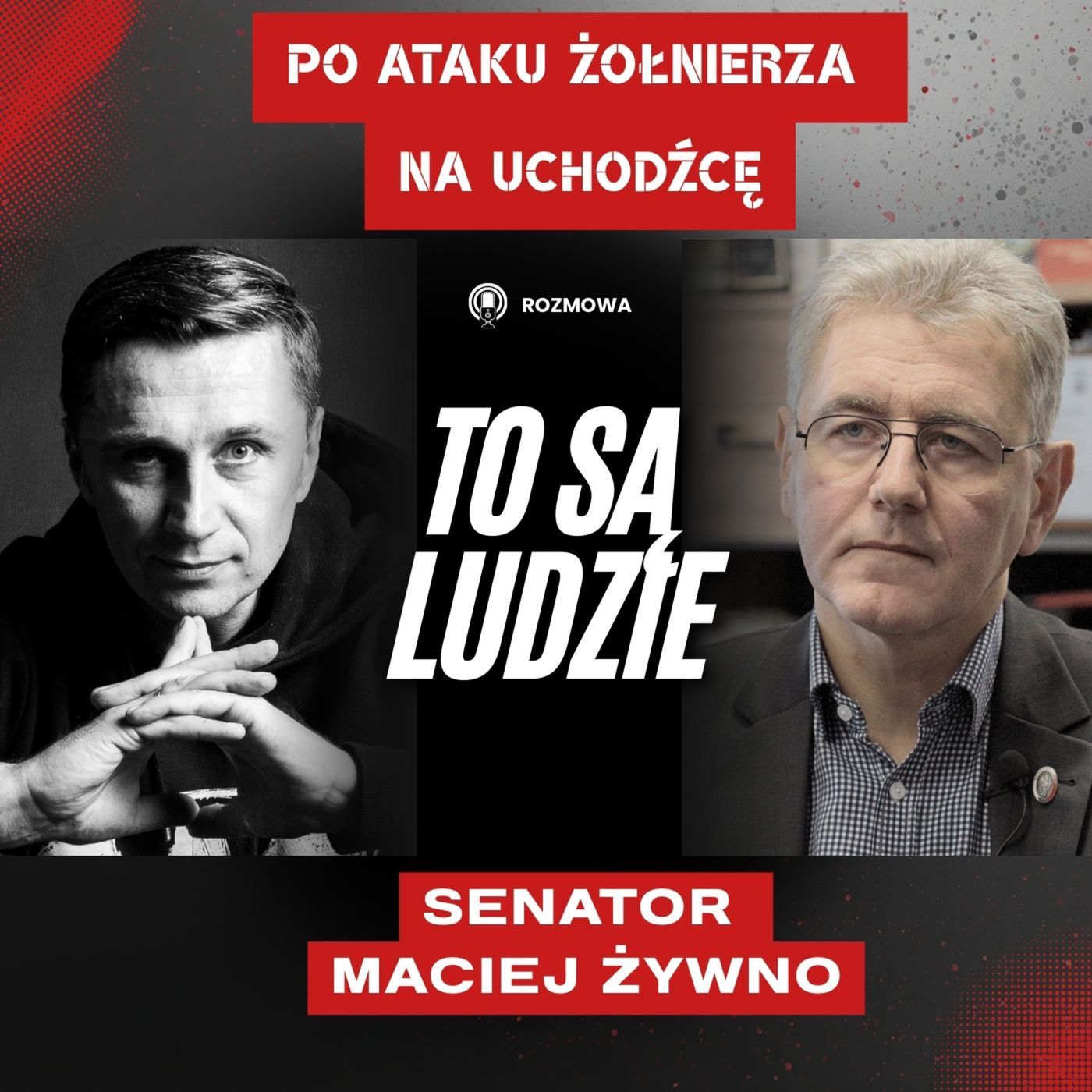 Senator Maciej Żywno po ataku żołnierza na uchodźcę: To są ludzie