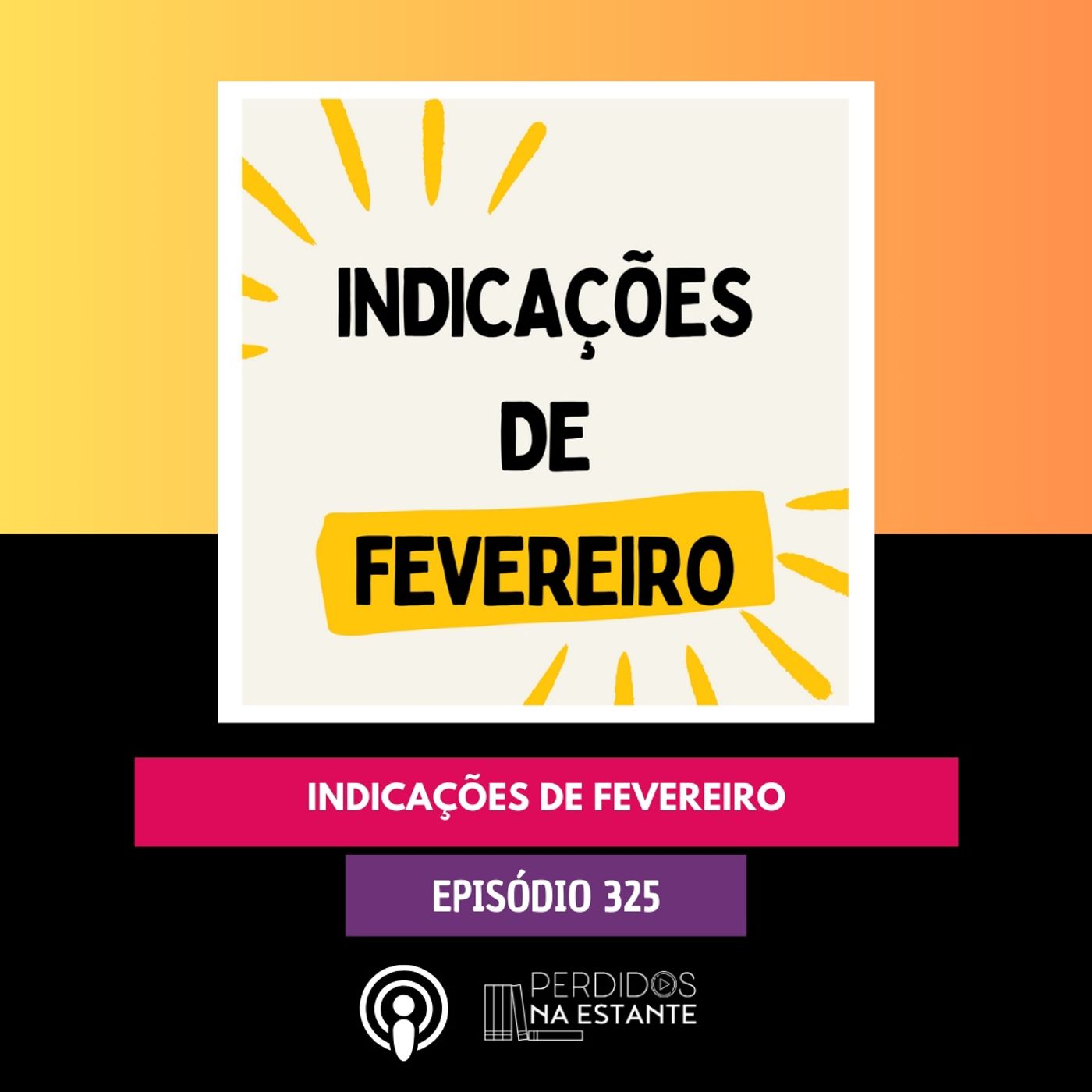 PnE 325 - Indicações de Fevereiro