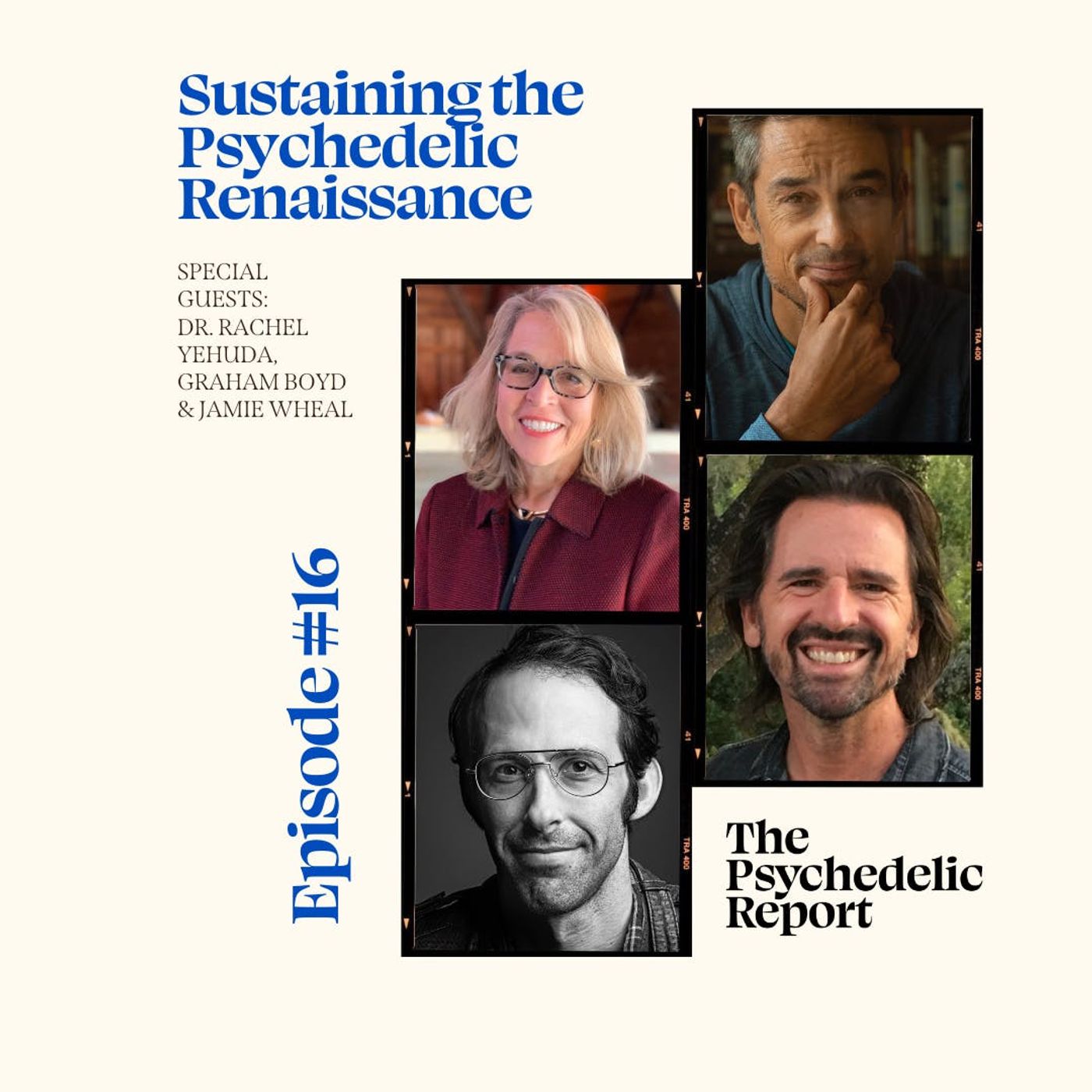 Sustaining the Psychedelic Renaissance with Dr. Rachel Yehuda, Jamie Wheal, & Graham Boyd