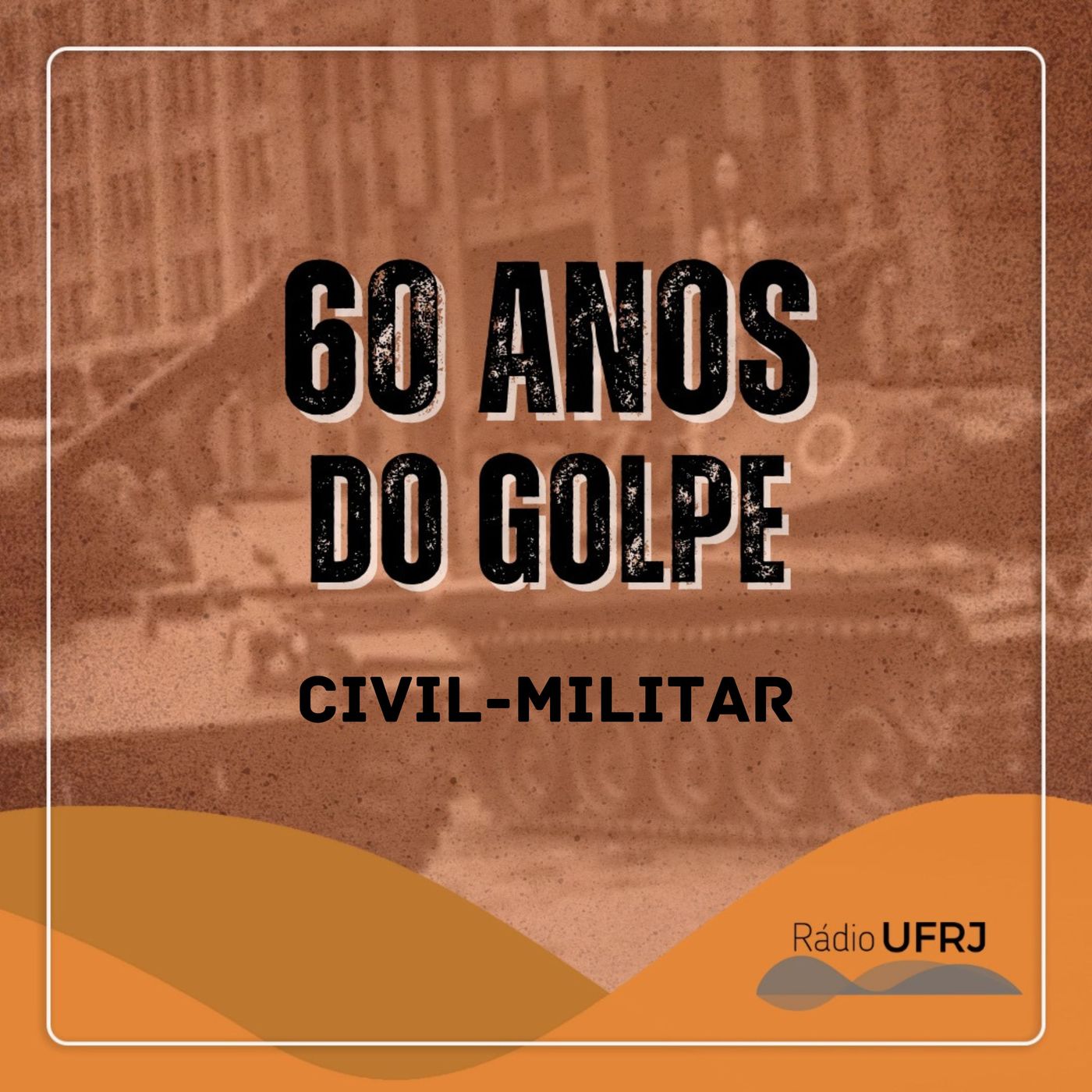 Rádio UFRJ - 60 Anos do Golpe