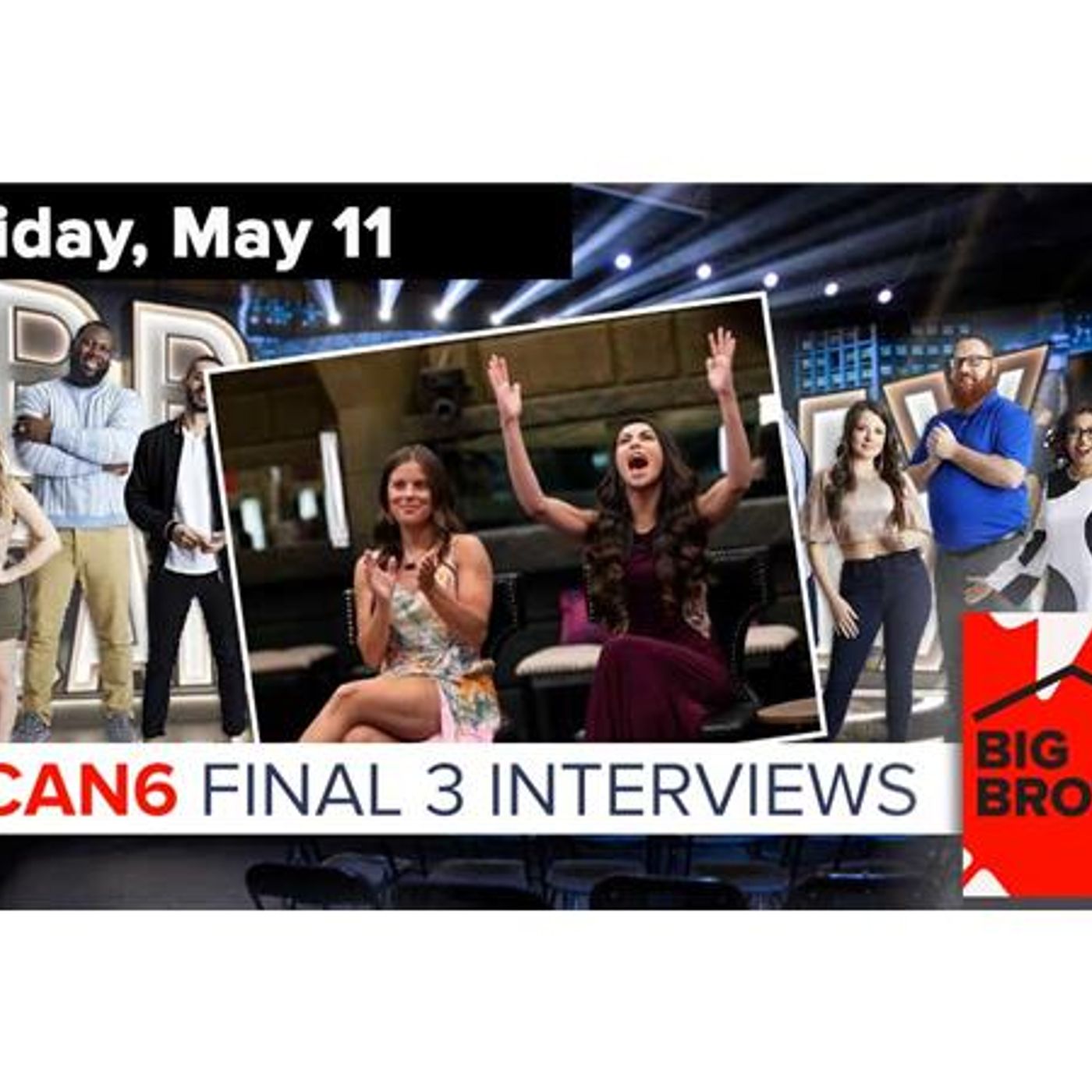 Big Brother Canada 6 | FINAL 3 Exit Interviews | May 11 episode artwork