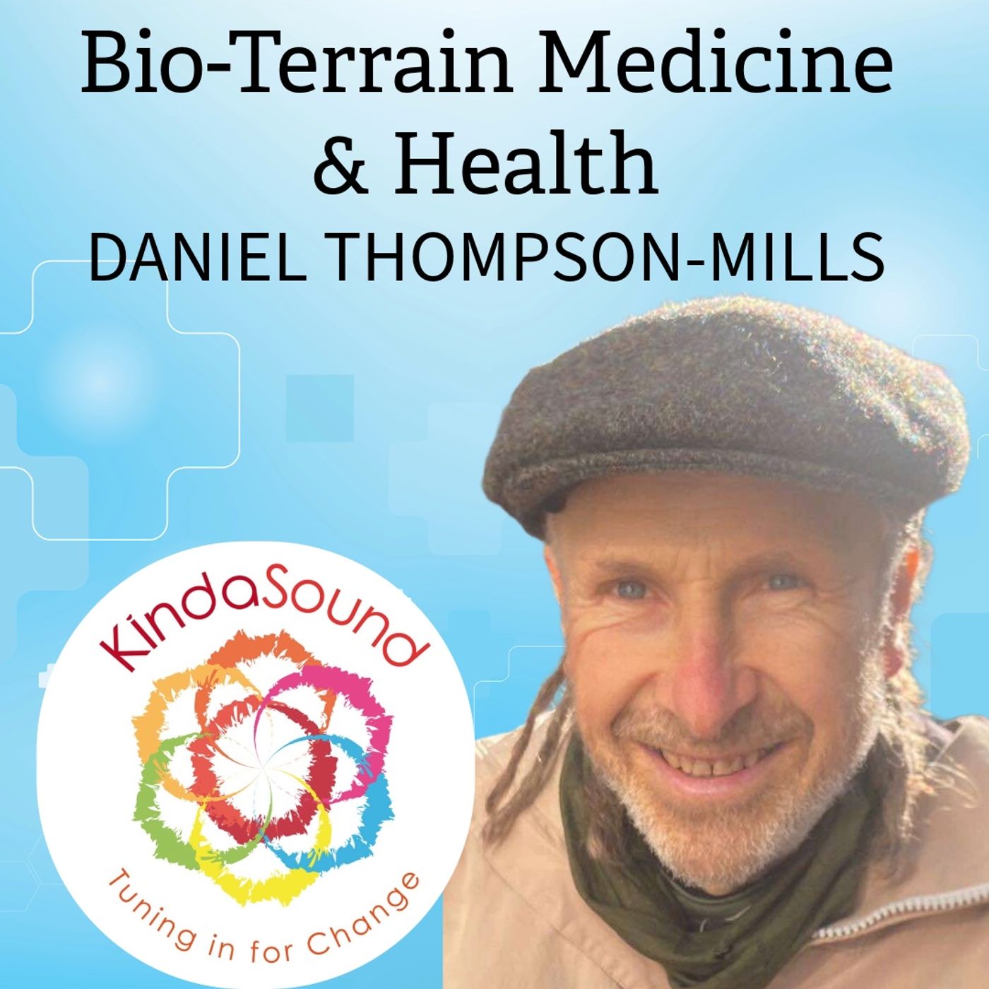 Bio-Terrain Medicine & Health with Daniel Thompson-Mills.