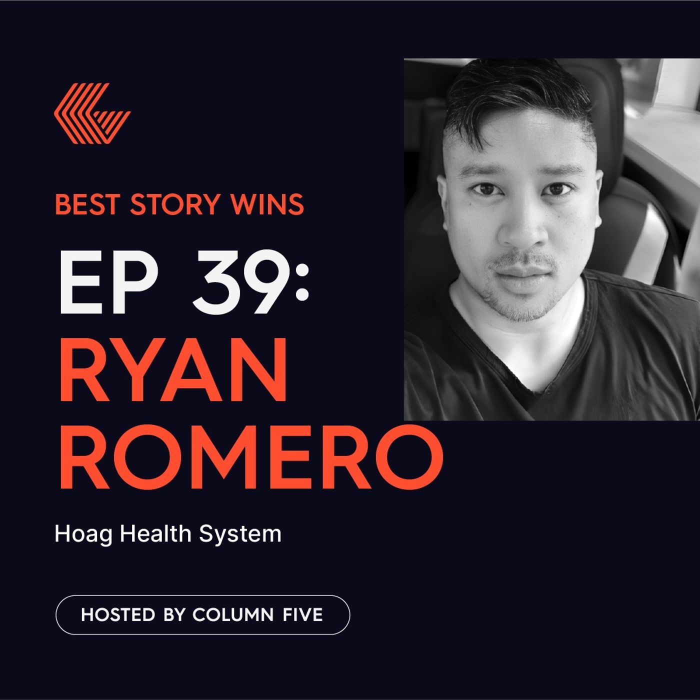 Ep. 39 Ryan Romero of Hoag Health System