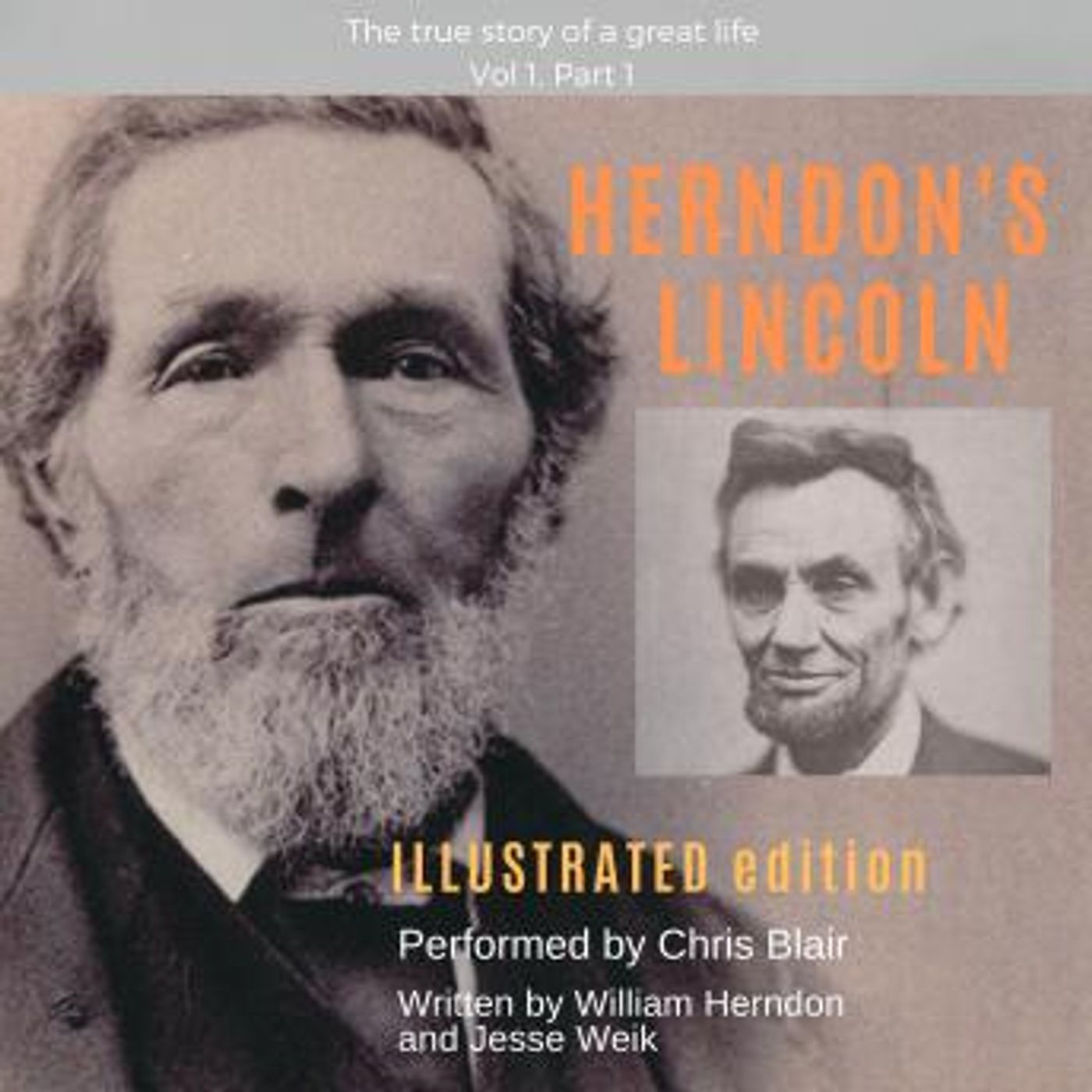 Herndon's Lincoln: Illustrated Edition Vol 1, Part 1 by William Herndon, Jesse W. Weik episode artwork