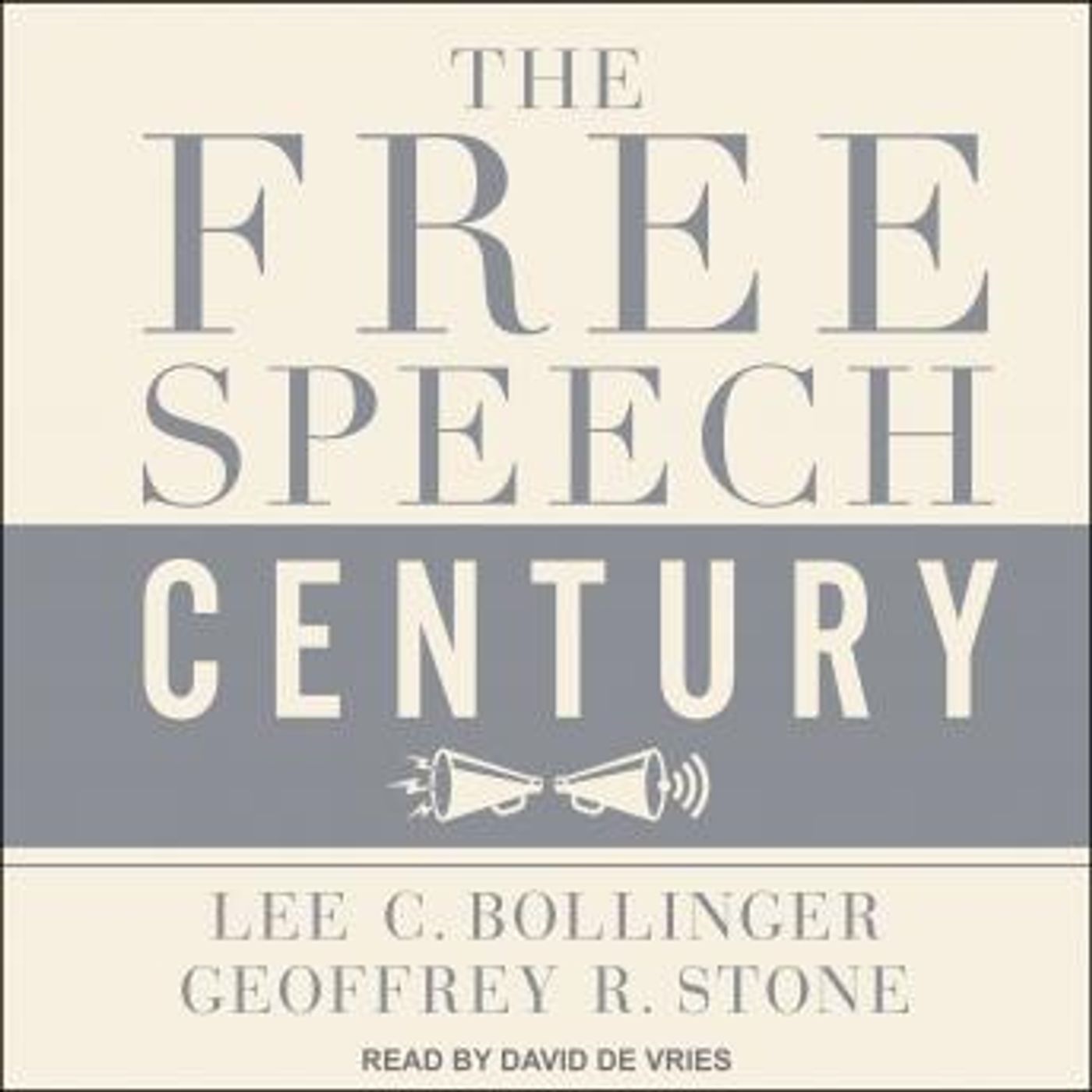 The Free Speech Century by Lee C. Bollinger, Geoffrey R. Stone episode artwork
