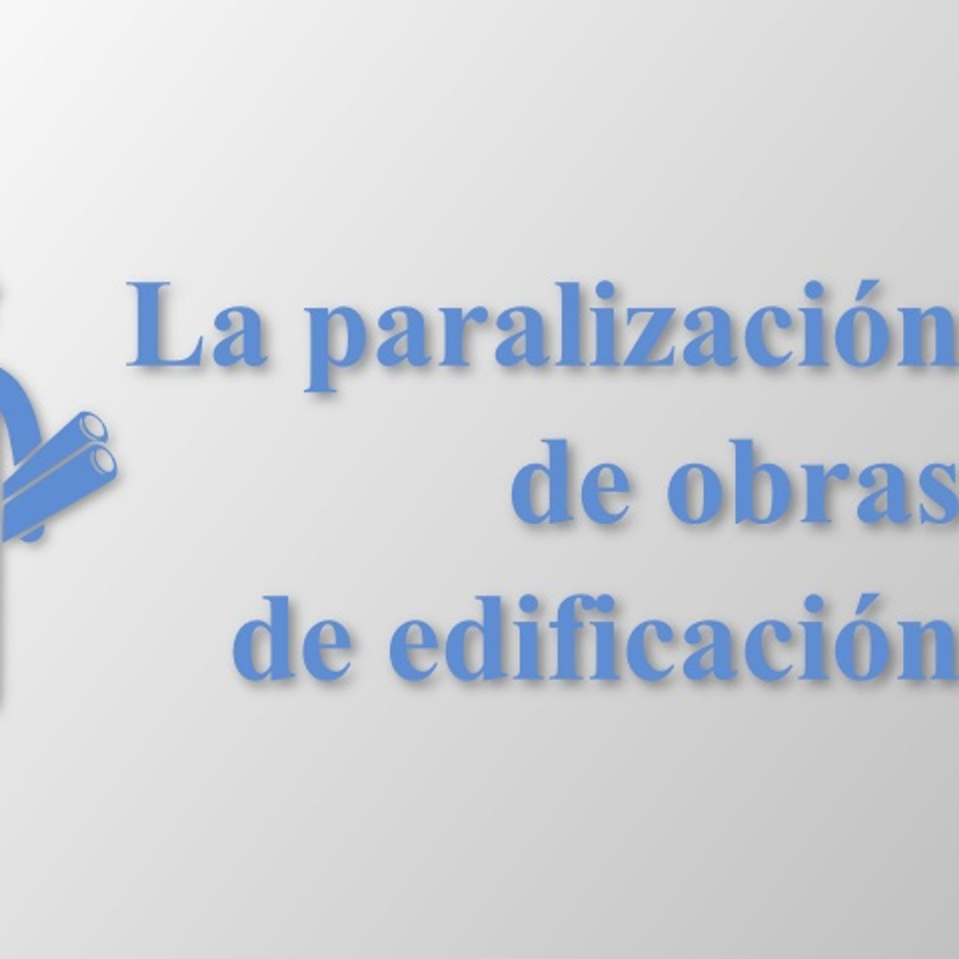 Consecuencias de paralización de obras episode artwork