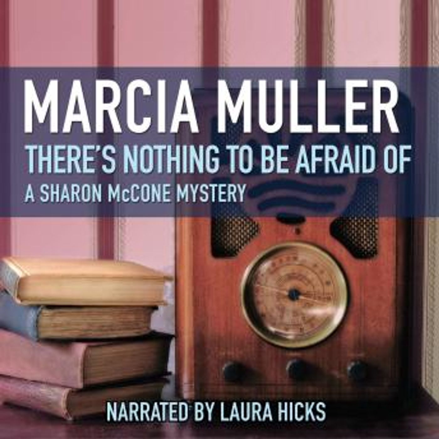 There’s Nothing to Be Afraid Of by Marcia Muller episode artwork