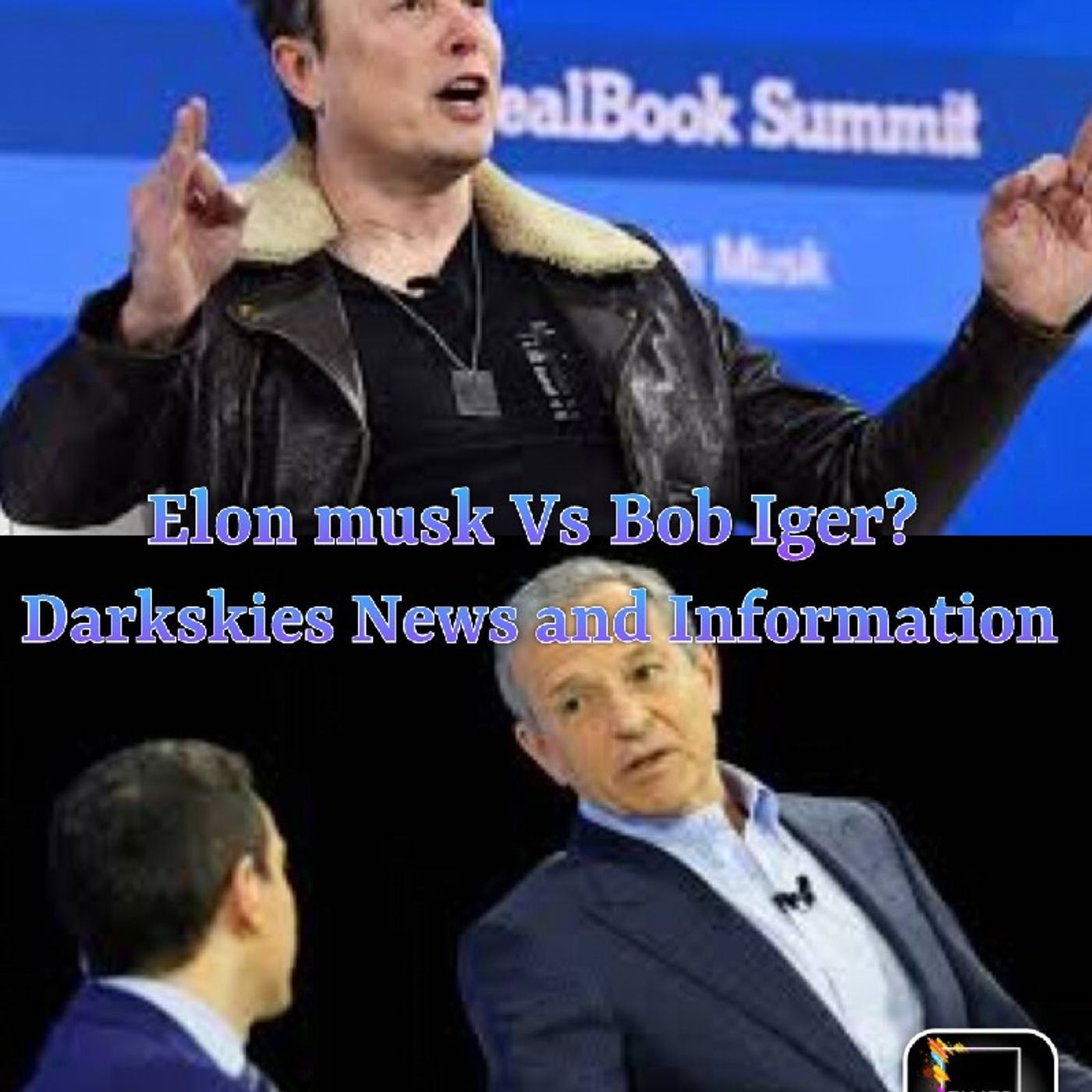 Elon Musk Vs Bob Iger? - Dark Skies News And information episode artwork