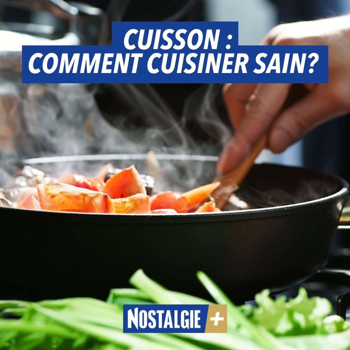 Les secrets de la cuisson : Comment cuisiner sain sans perdre le goût ? episode artwork