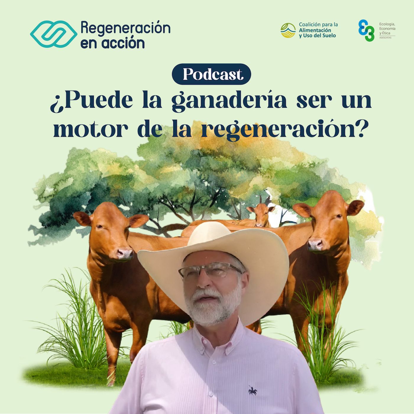 Ep. 5 ¿Puede la ganadería ser un motor de la regeneración?