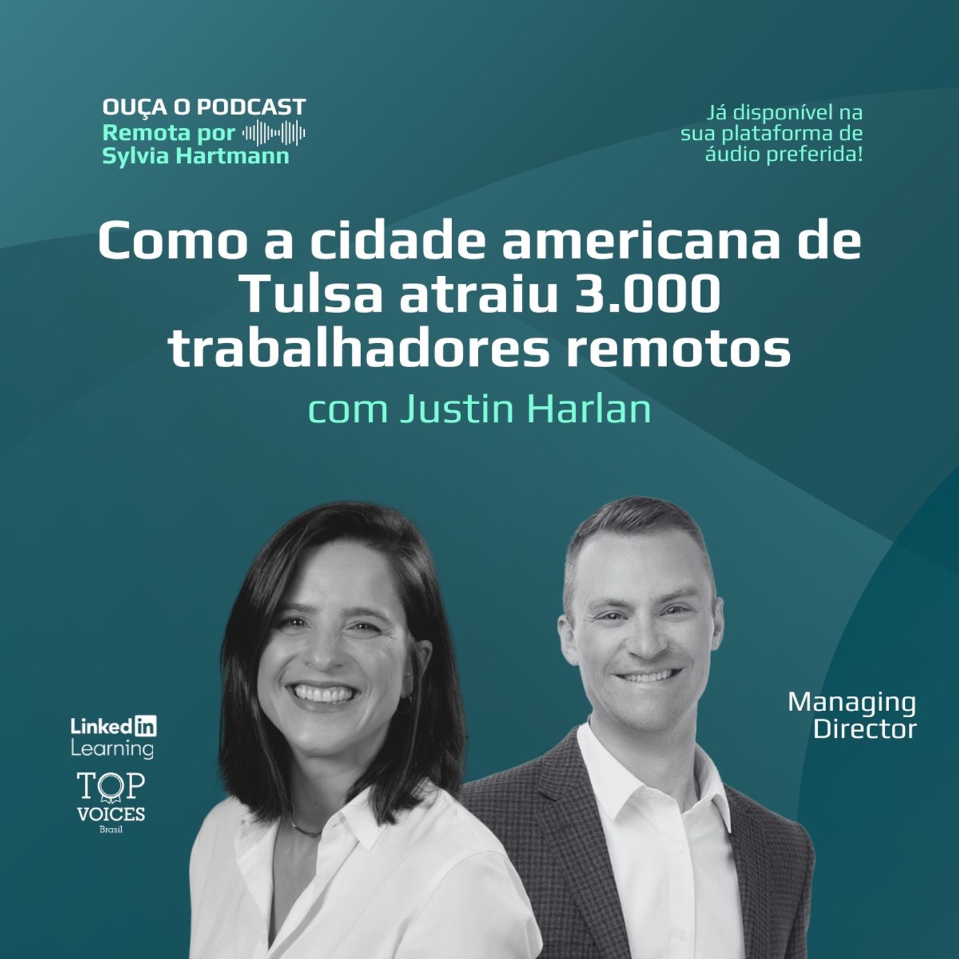 #020 Como a cidade americana de Tulsa atraiu 3.000 trabalhadores remotos, com Justin Harlan