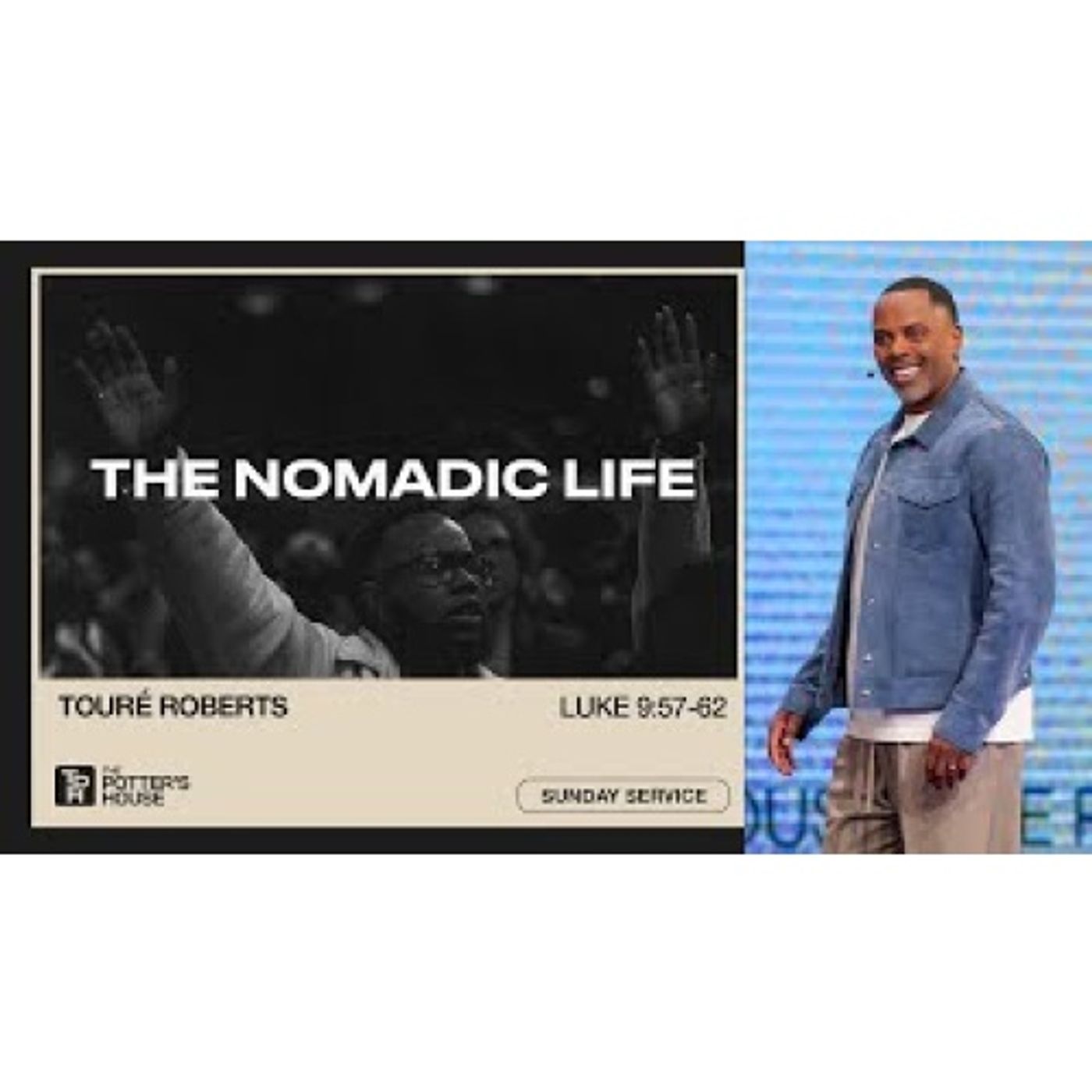 Pastor Touré Roberts  - The Nomadic Life