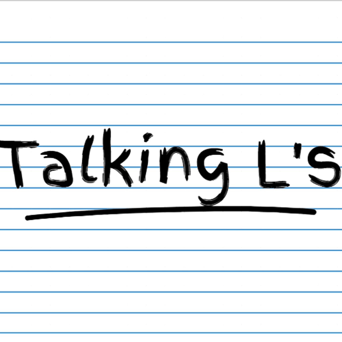 Talking L's Podcast
