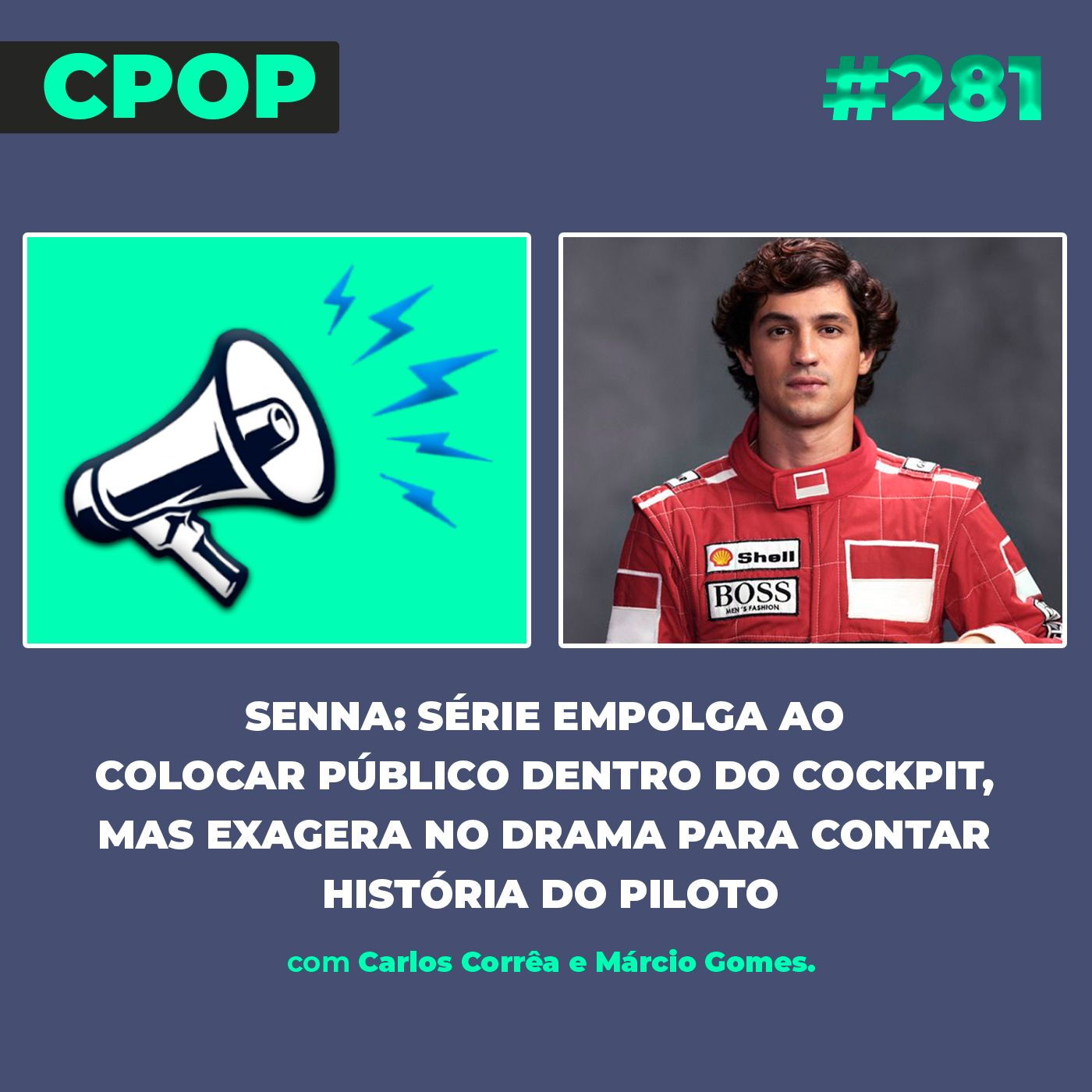 #281 Senna: Série empolga ao colocar público dentro do cockpit, mas exagera no drama episode artwork