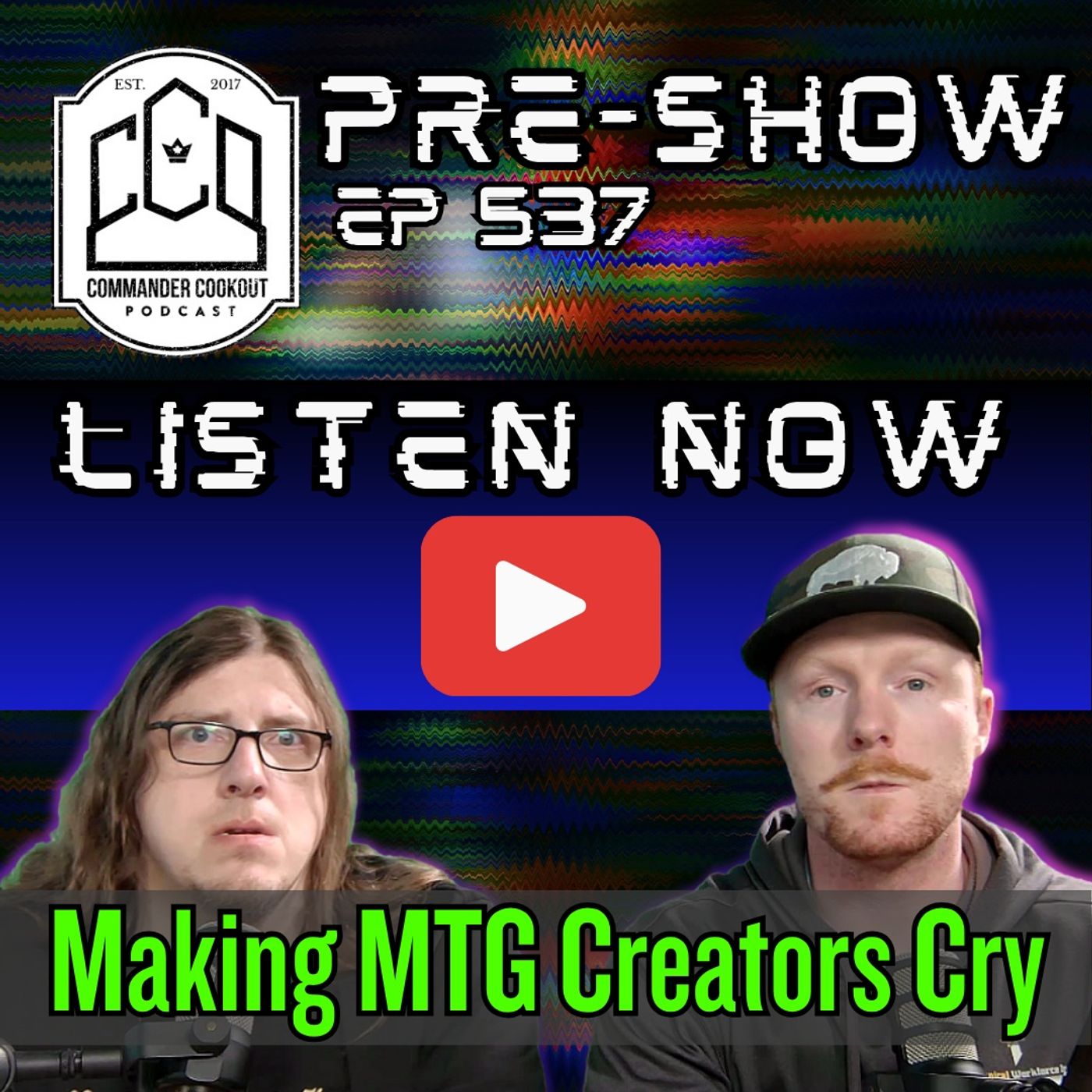 CCO Pre-Show, Ep 537 - Making MTG Creators Cry