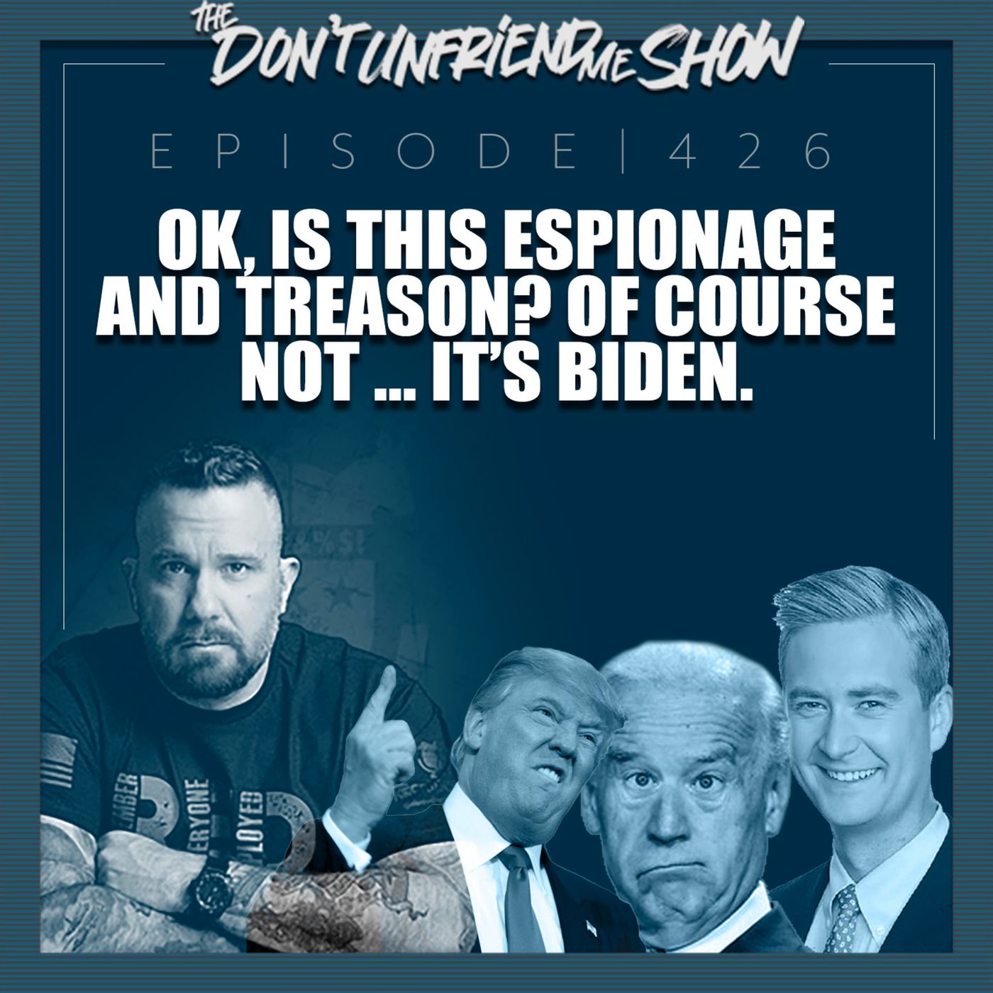 Will they go after Biden for treason and espionage charges? Hint: No. Ep.426 | 11JAN23 episode artwork