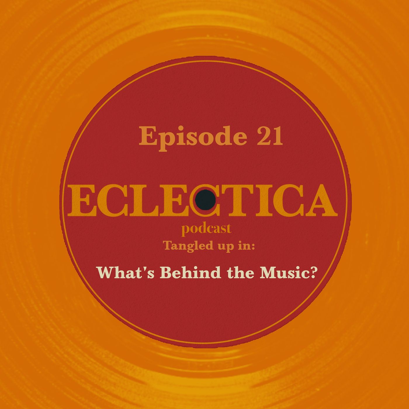 Episode 21: Tangled up in What's Behind the Music? Episode 21: Tangled up in What's Behind the Music?