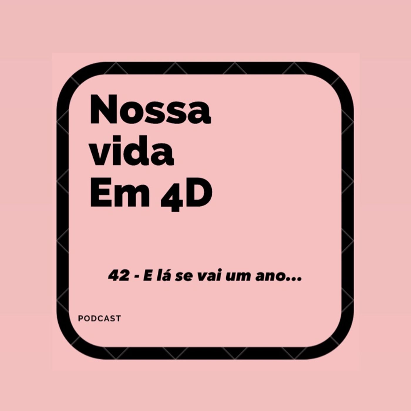 Nossa Vida em 4D