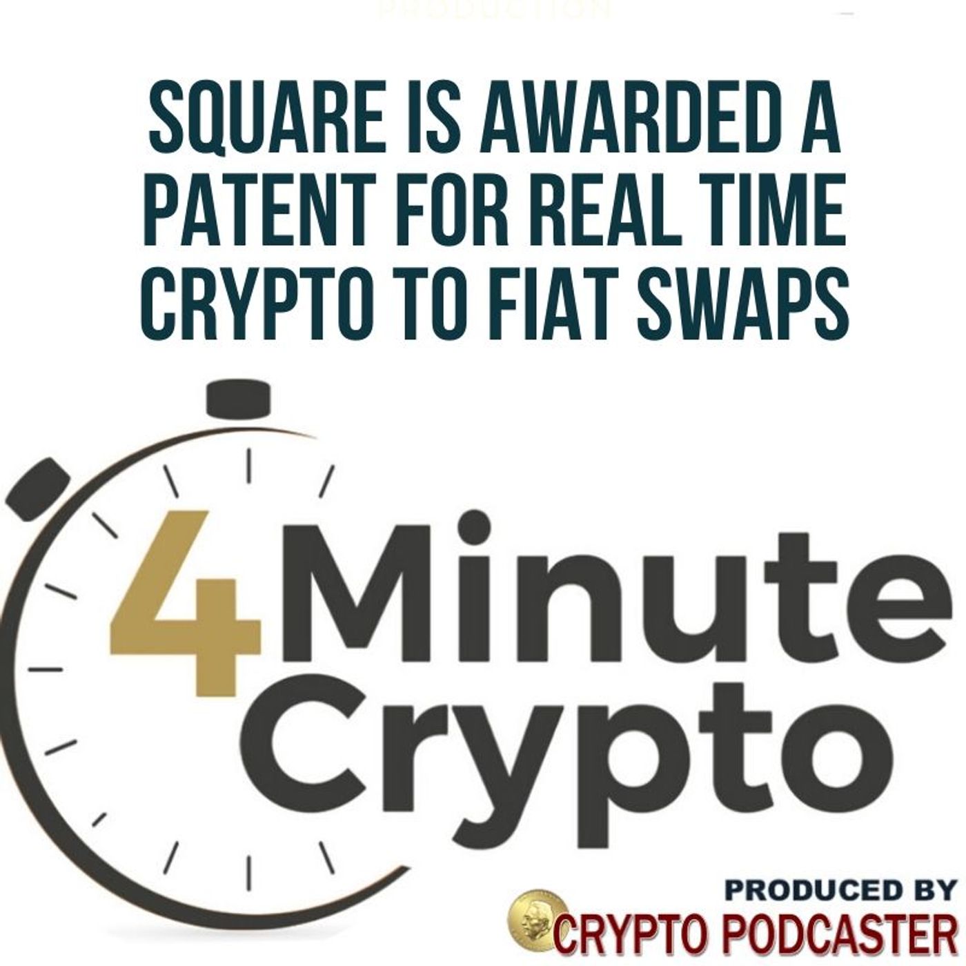 Jack Dorsey’s Square Is Awarded A Patent for Real Time Crypto to Fiat Swaps episode artwork