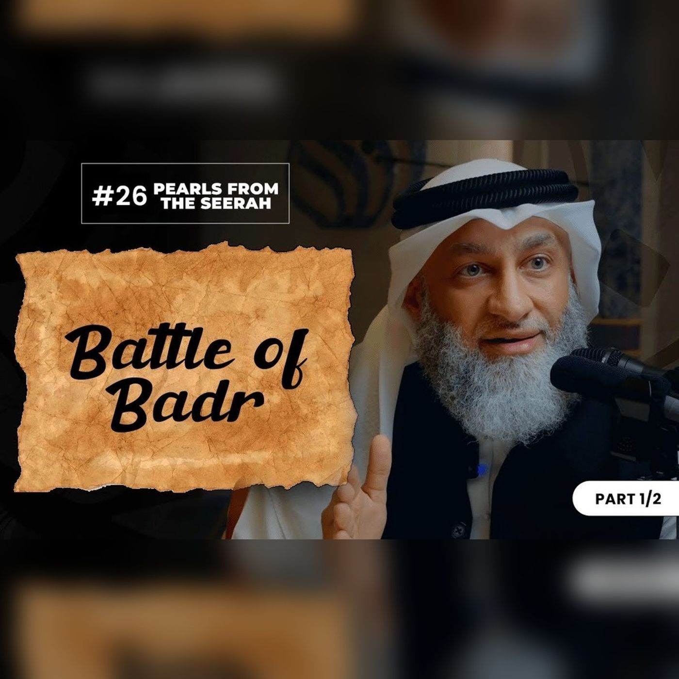 26 - Battle of Badr 1/3