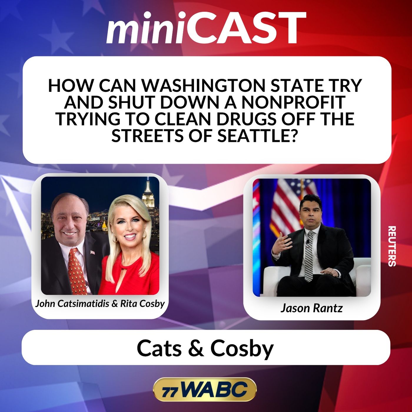 Jason Rantz: How Can Washington State Try and Shut Down a Nonprofit Trying to Clean Drugs Off the Streets of Seattle? episode artwork
