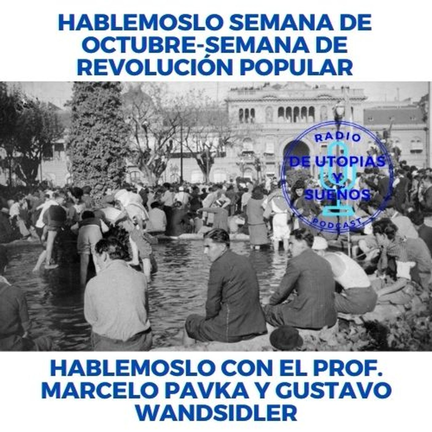 De Utopías y Sueños\'s podcast