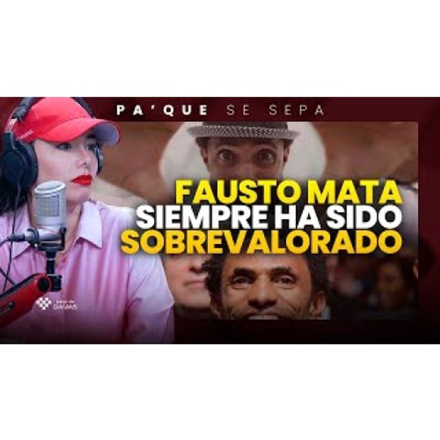 Fausto Mata siempre ha sido sobrevalorado - Isaura Taveras _ Pa' que se sepa episode artwork
