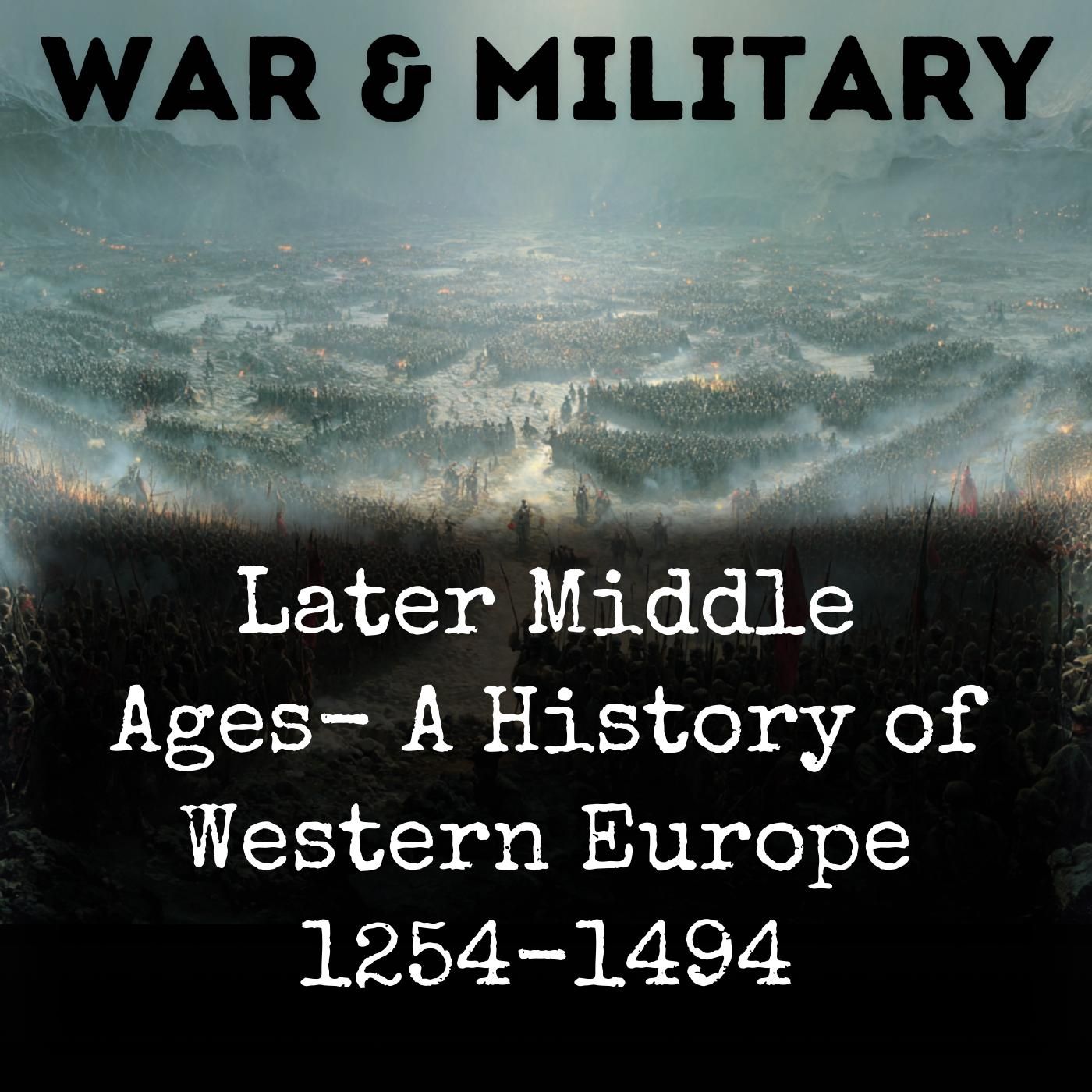 Later Middle Ages- A History of Western Europe 1254-1494