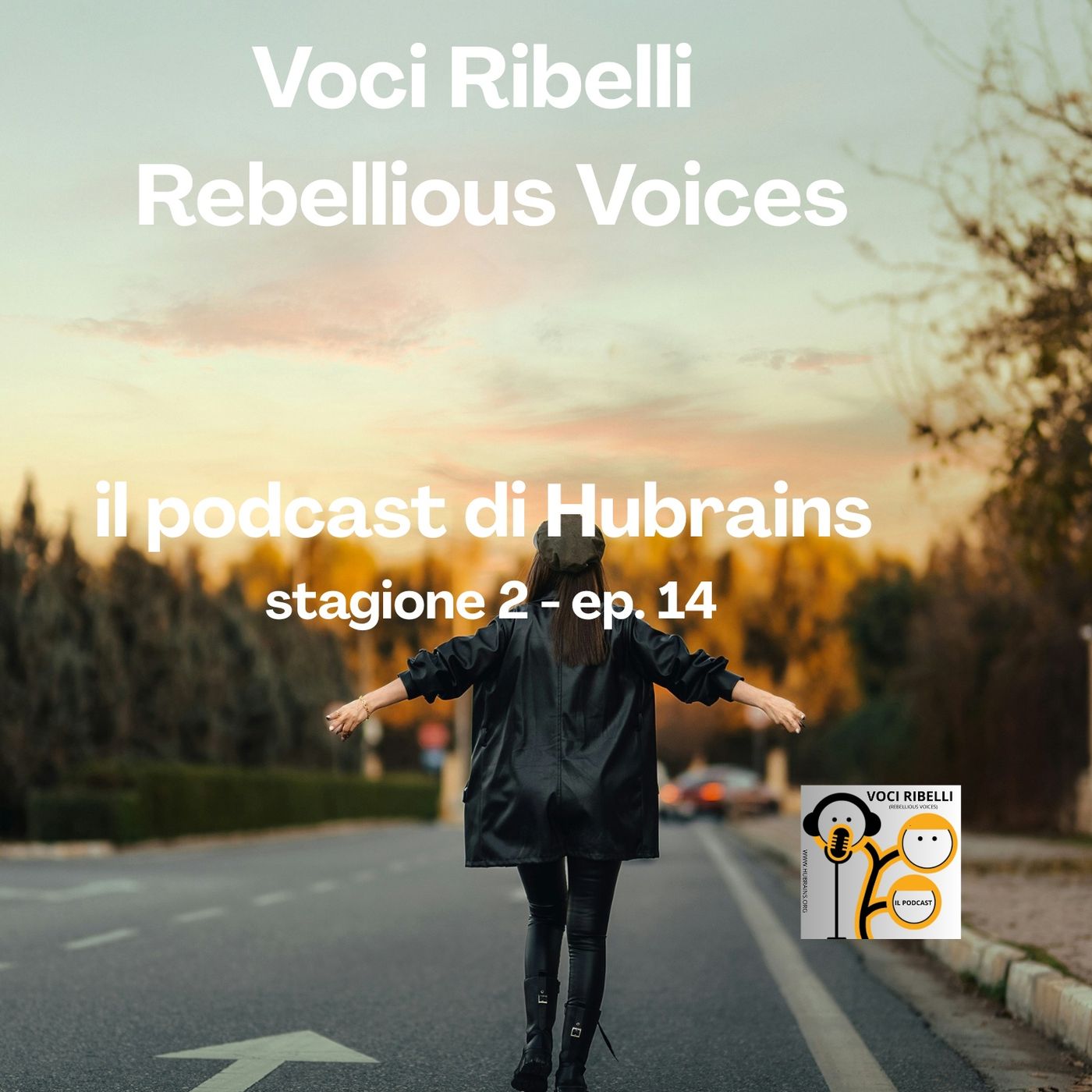 Voci Ribelli - Rebellious Voices. Stagione 2- ep. 14 episode artwork