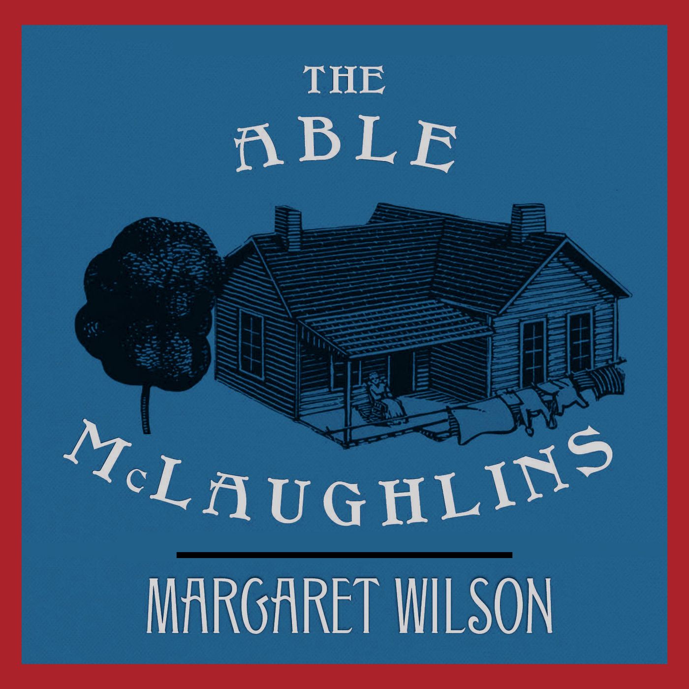 The Able McLaughlins by Margaret Wilson podcast artwork