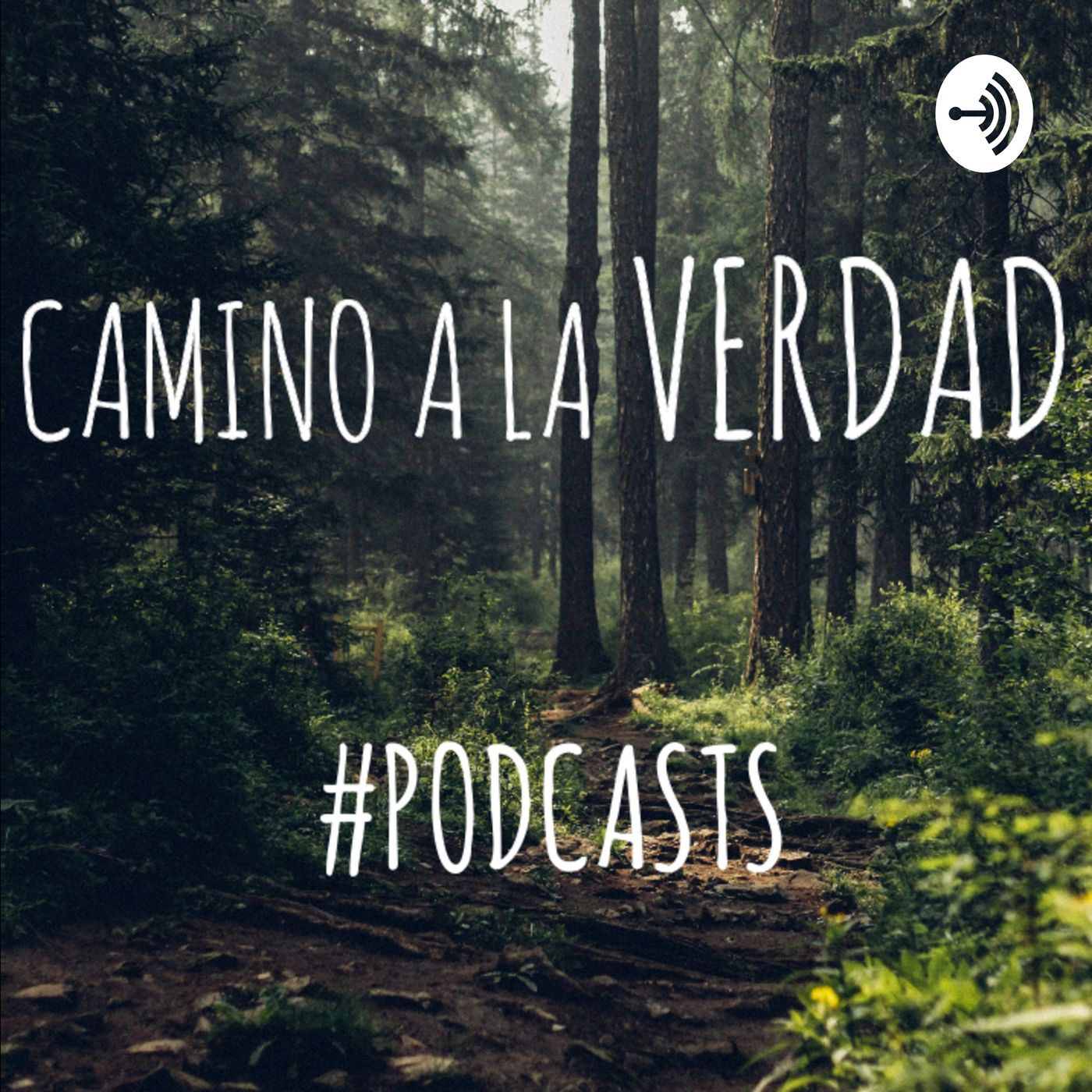 CAMINO A LA VERDAD #PODCASTS