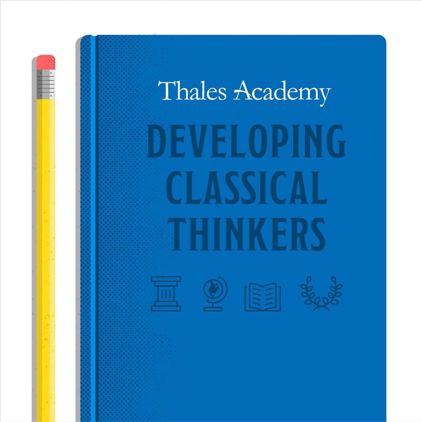 Developing Classical Thinkers