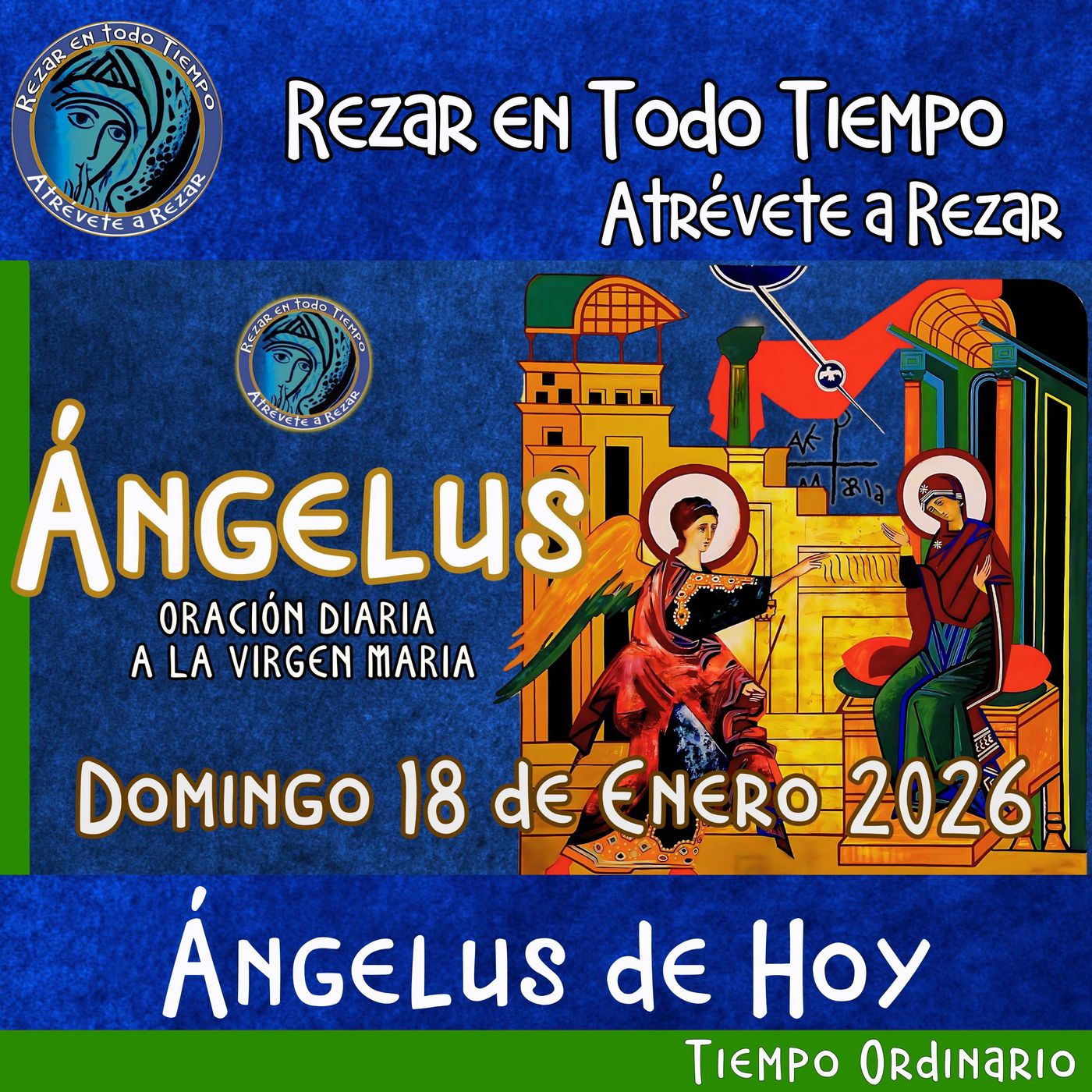 Oración del Angelus del día de hoy, Domingo 18 de Enero 2026, Oración a la virgen María episode artwork