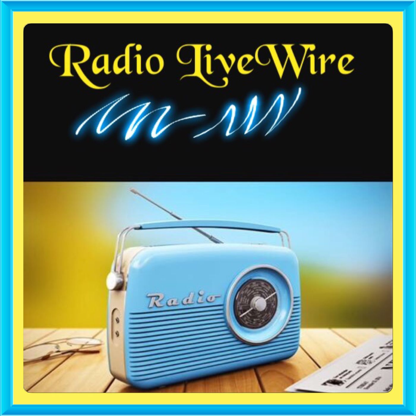 Radio LiveWire Shows