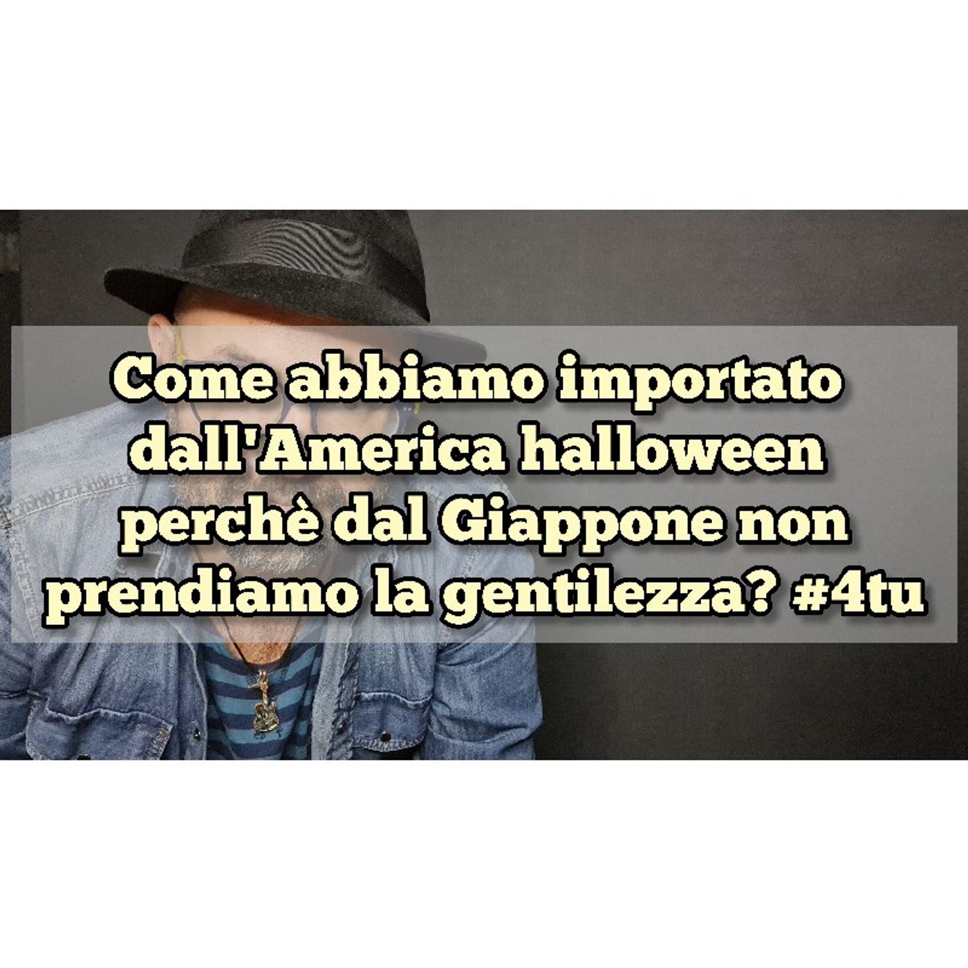 Episodio 1406 - Come abbiamo importato dall'America halloween 
perchè dal Giappone non
prendiamo la gentilezza? #4tu #notte #pensieri episode artwork