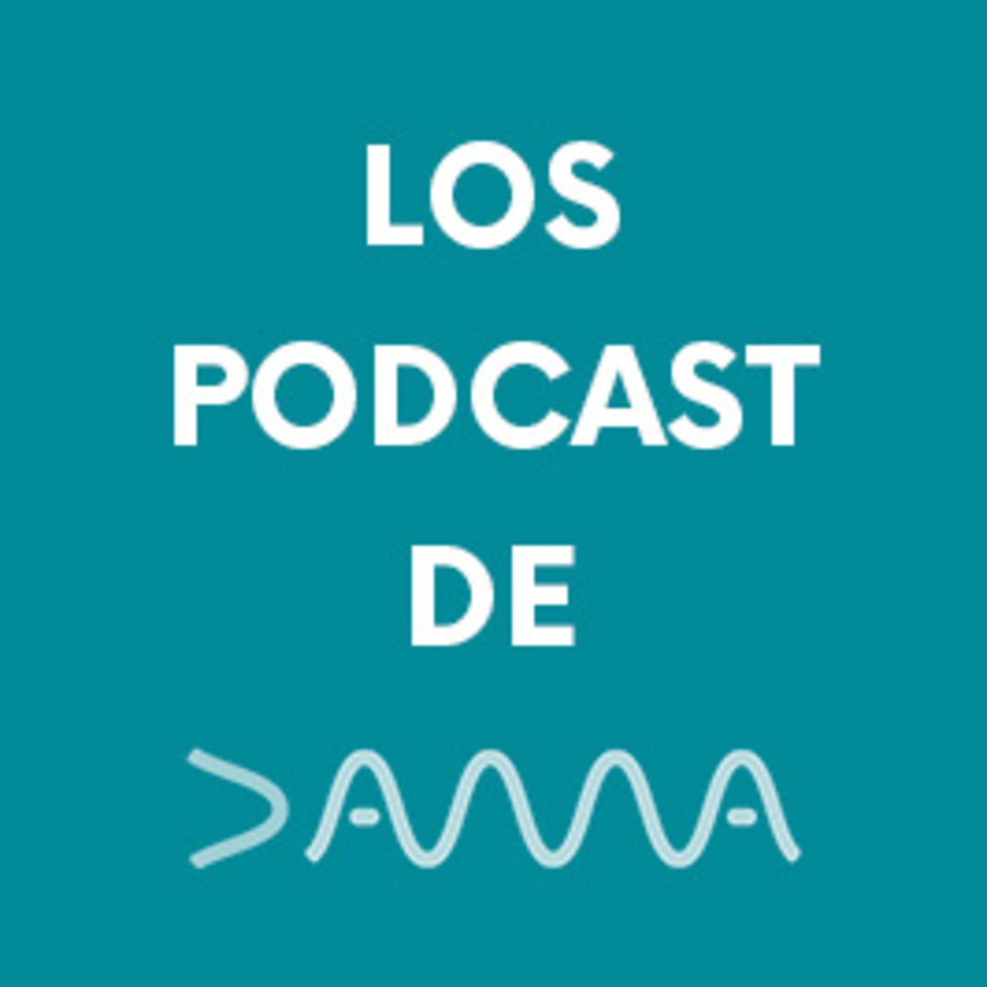 Los podcast de DAMA