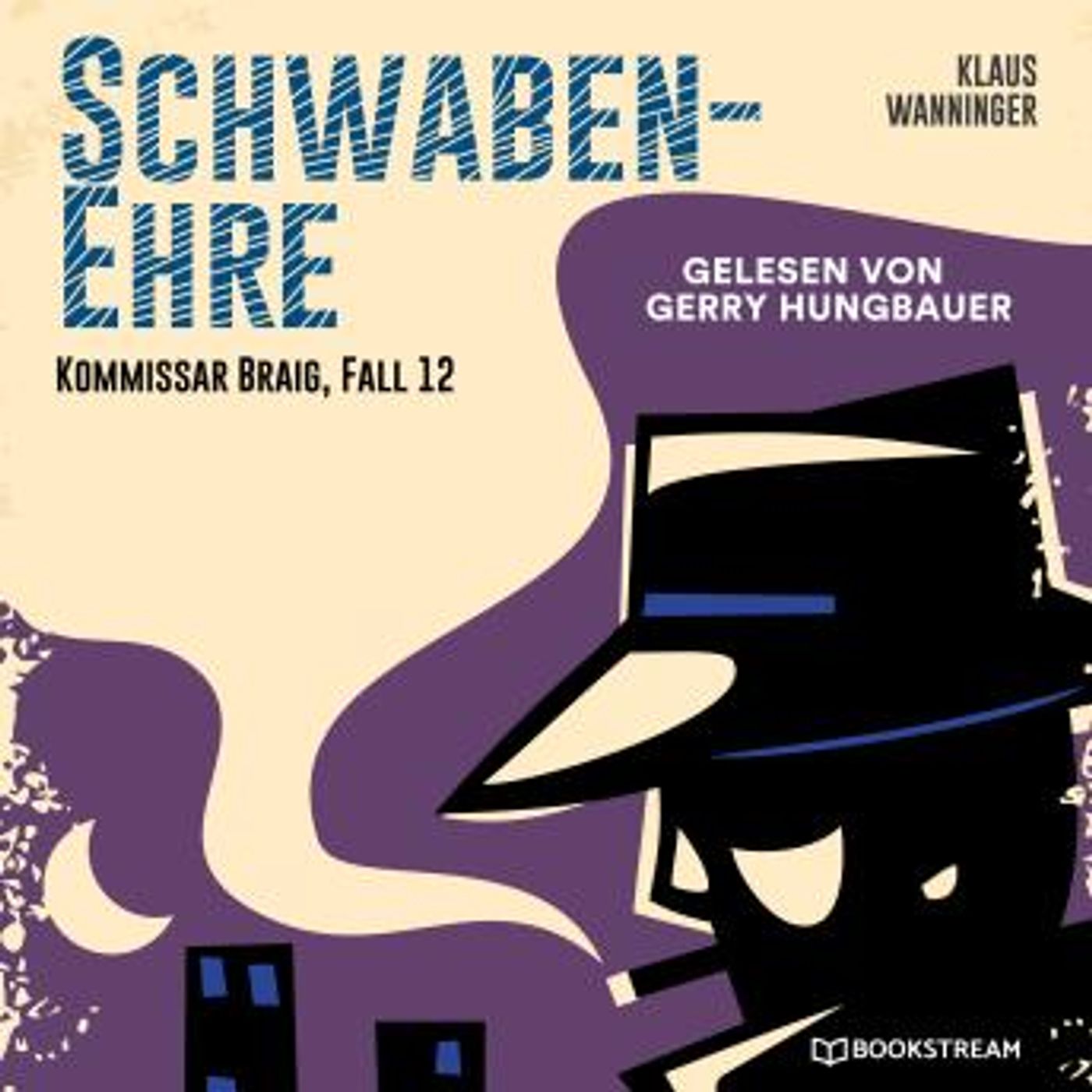 [German] - Schwaben-Ehre - Kommissar Braig, Fall 12 (Ungekürzt) by Klaus Wanninger episode artwork
