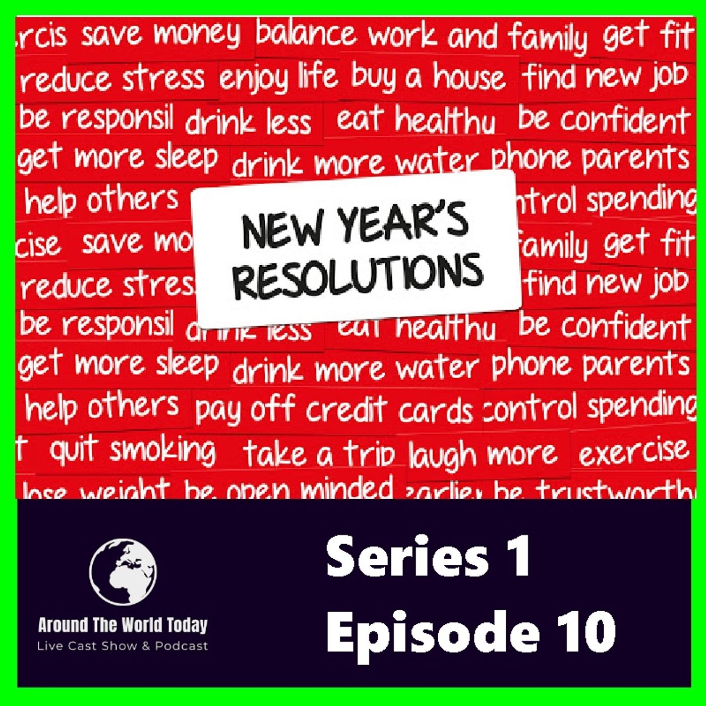 Around the World Today Series 1 Episode 10 - New Years Resolutions episode artwork